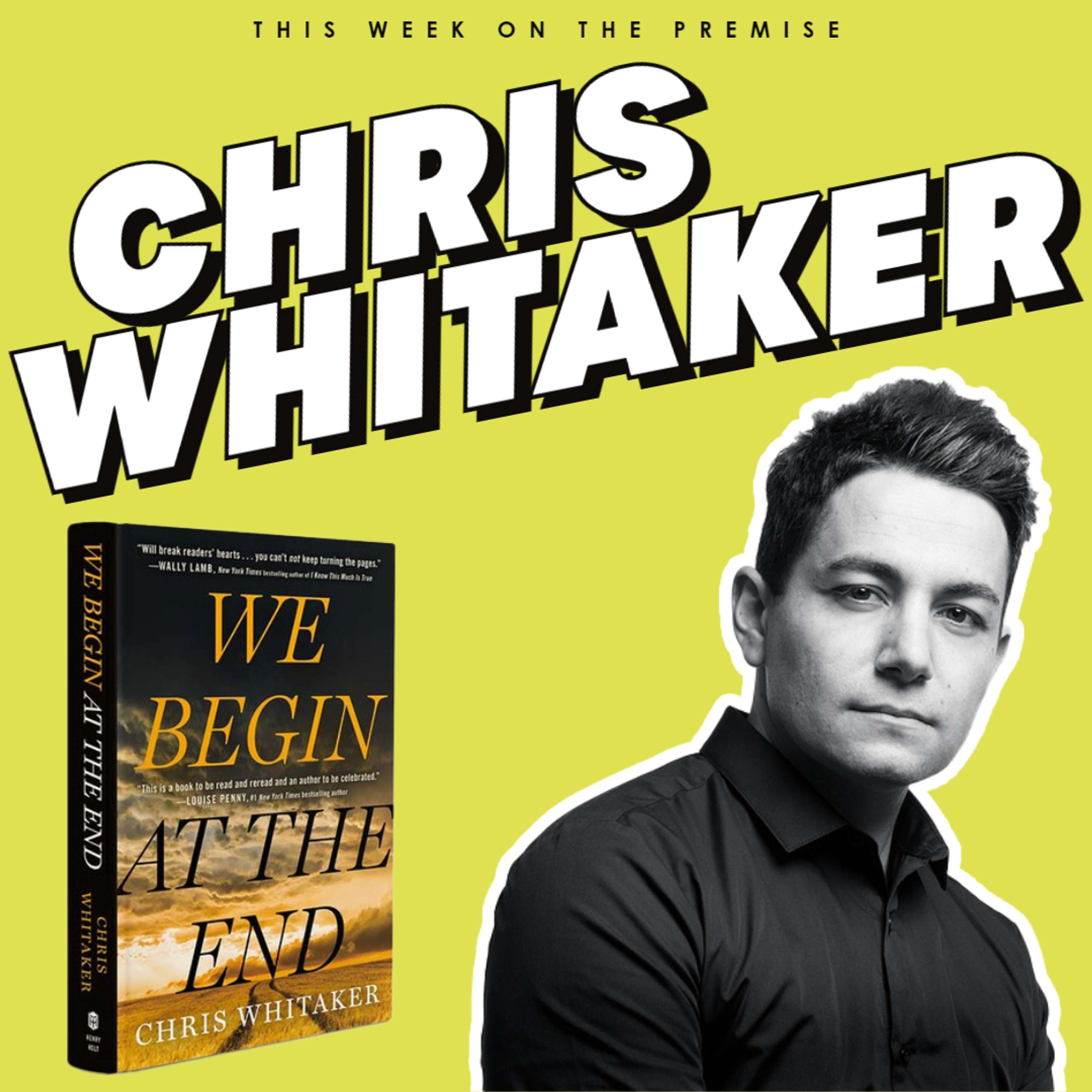 041 - Chris Whitaker - Author of We Begin at the End - podcast episode cover