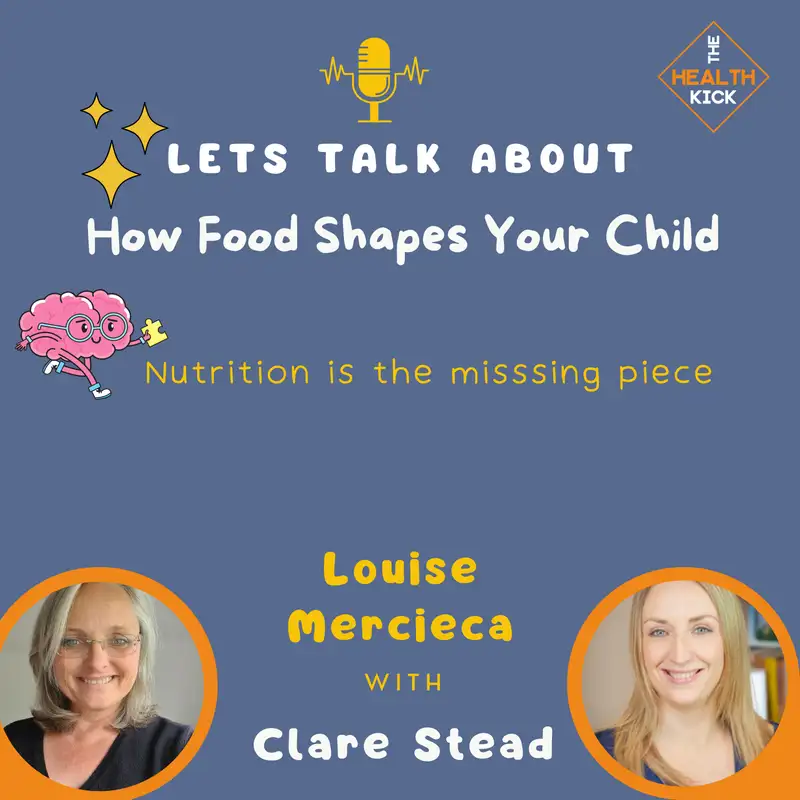 How Food Shapes Your Child - Building a brain with Clare Stead
