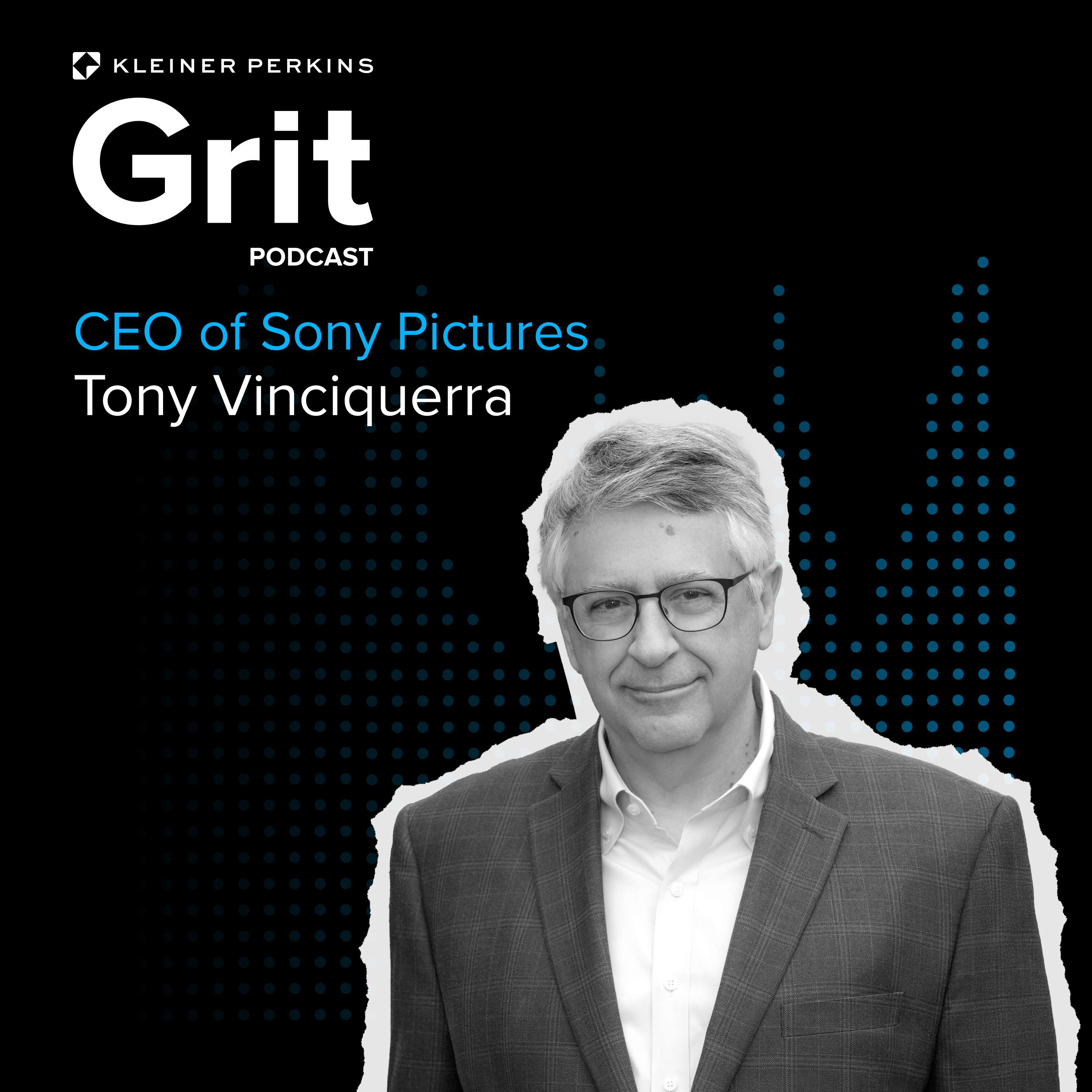 #221 CEO & Chairman Sony Pictures, Tony Vinciquerra: Into the Fire
