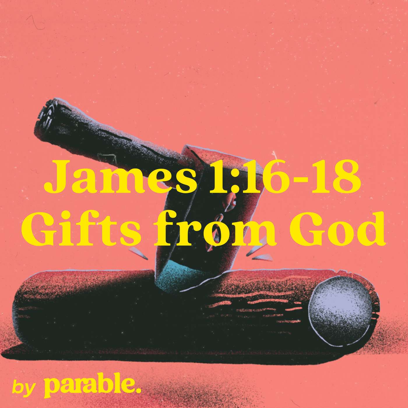 James Part 5: Gifts from God [James 1:16-18]