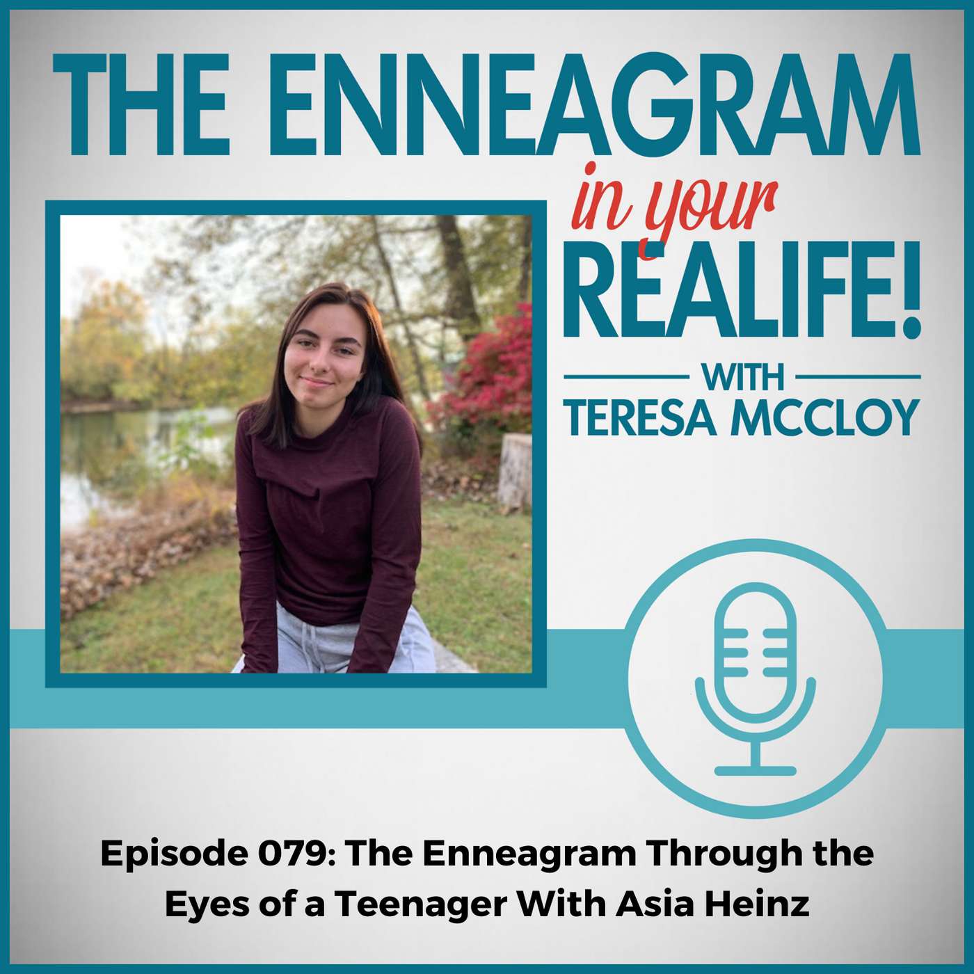079: The Enneagram Through the Eyes of a Teenager with Asia Heinz