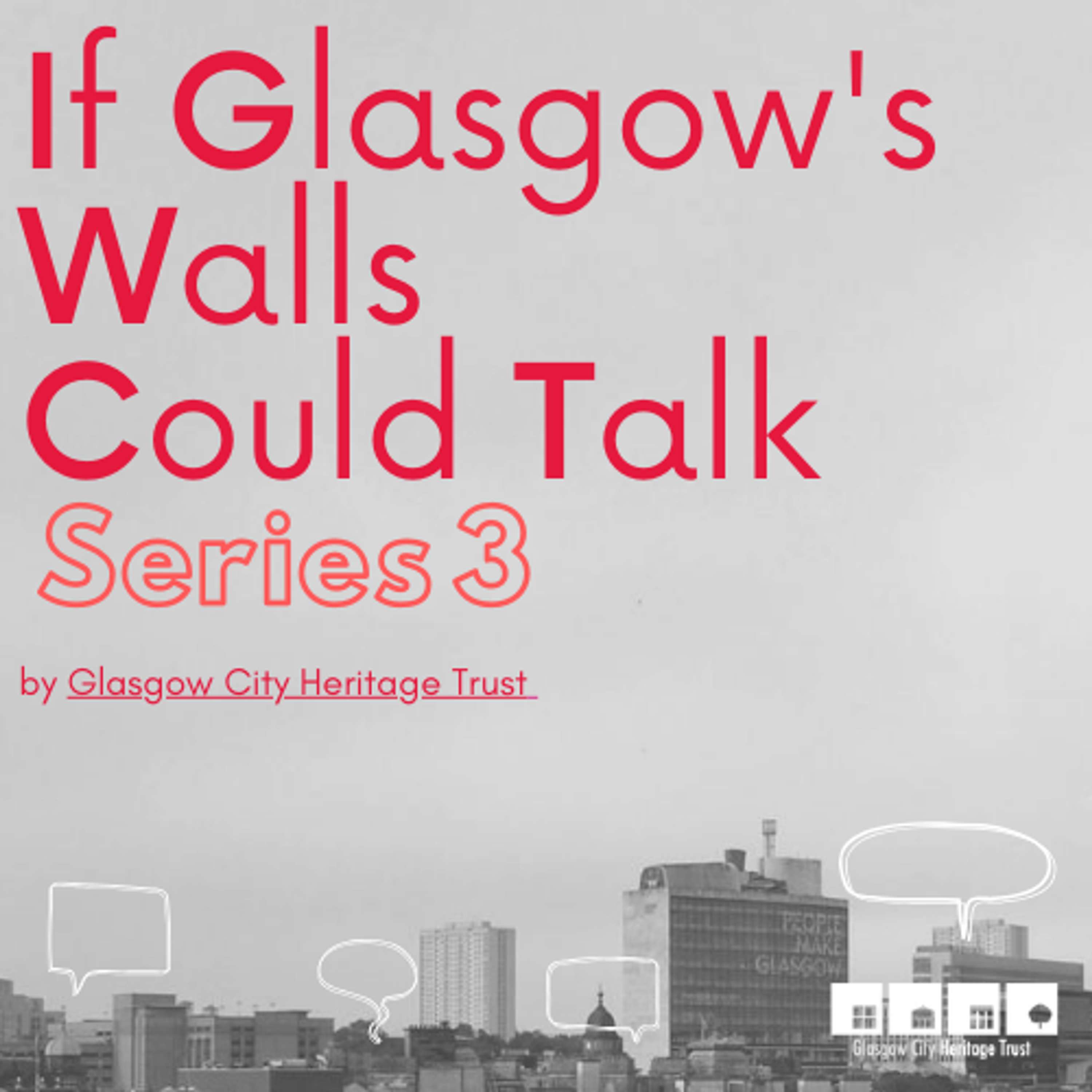 If Glasgow's Walls Could Talk Series 3 teaser