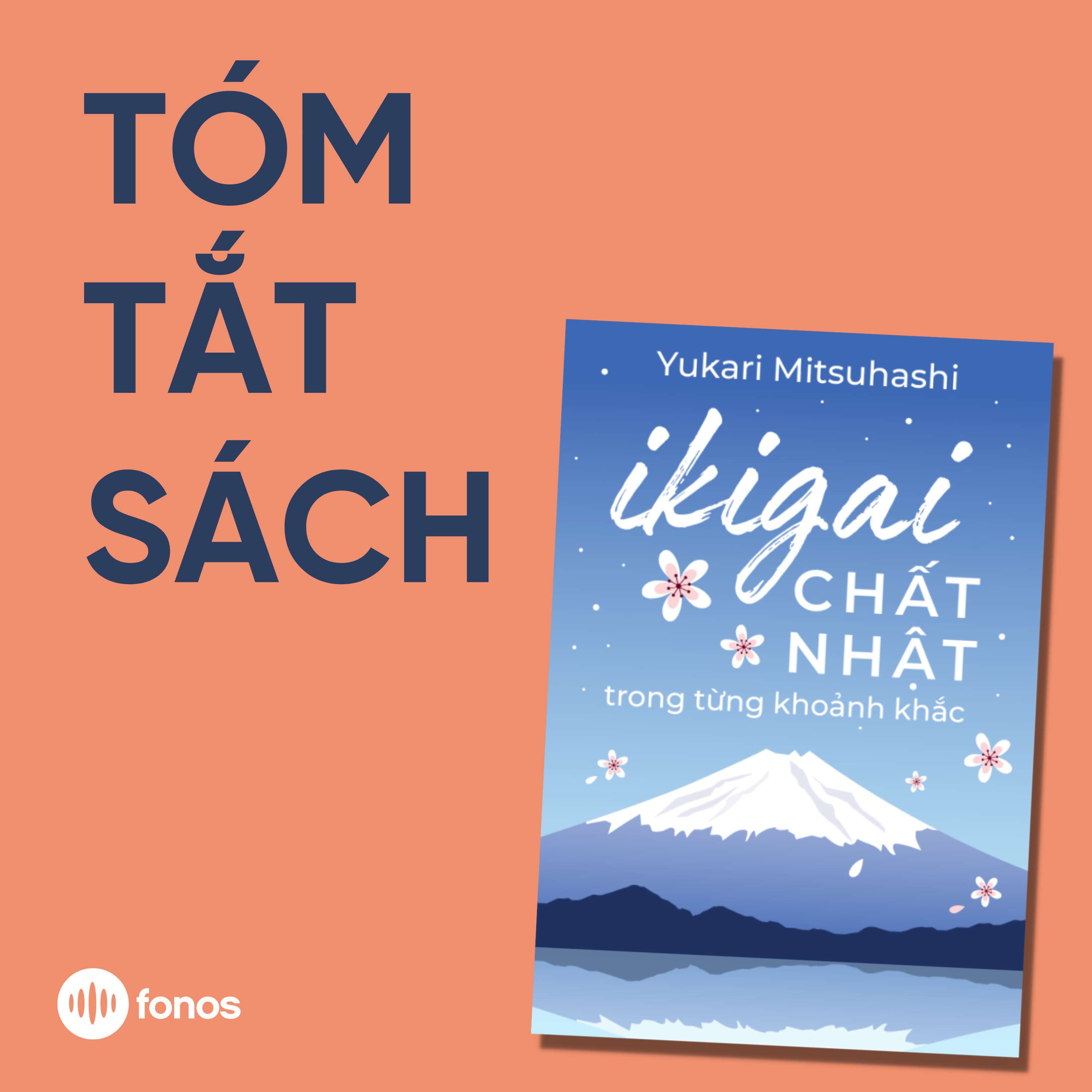 Ikigai - Chất Nhật Trong Từng Khoảnh Khắc [Tóm Tắt Sách]