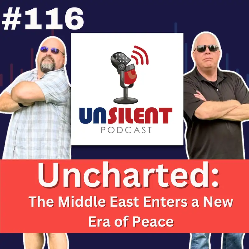 116. Uncharted: The Middle East Enters a New Era of Peace