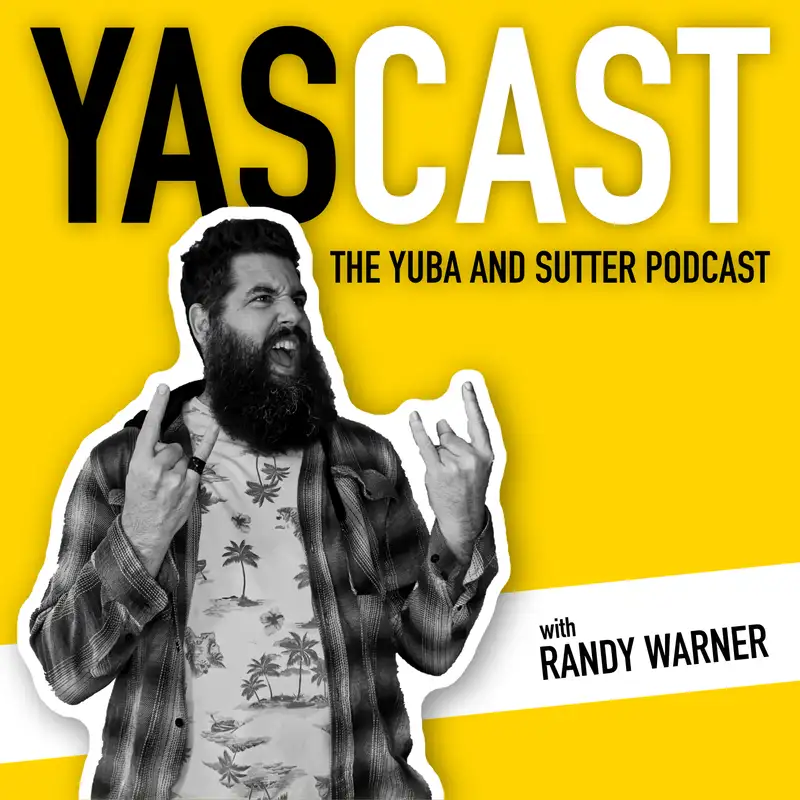 The YaS Cast: Yuba and Sutter Podcast