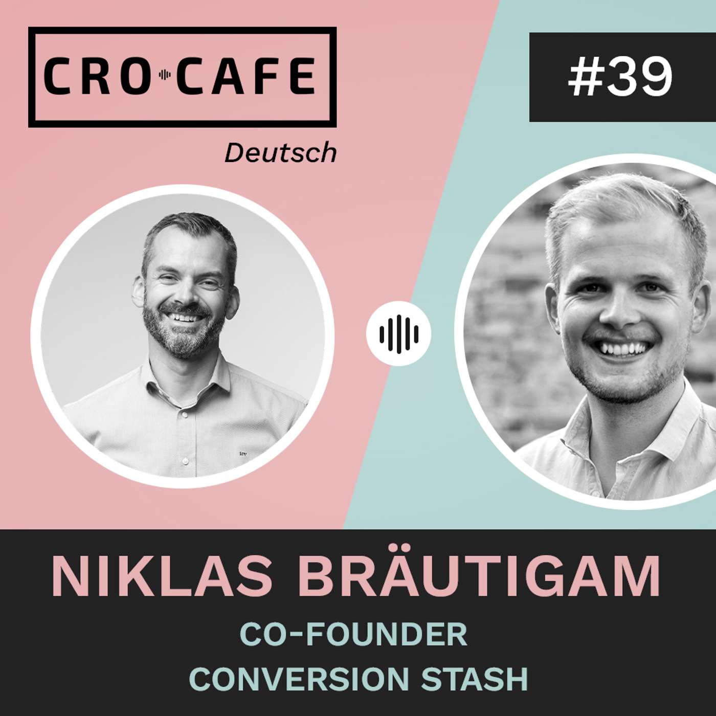 #39 Unternehmenskultur als Erfolgsfaktor - mit Niklas Bräutigam Co-Founder von Conversion Stash