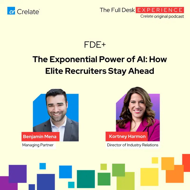 FDE+ | The Exponential Power of AI: How Elite Recruiters Stay Ahead with Benjamin Mena, Managing Partner – Select Source Solutions