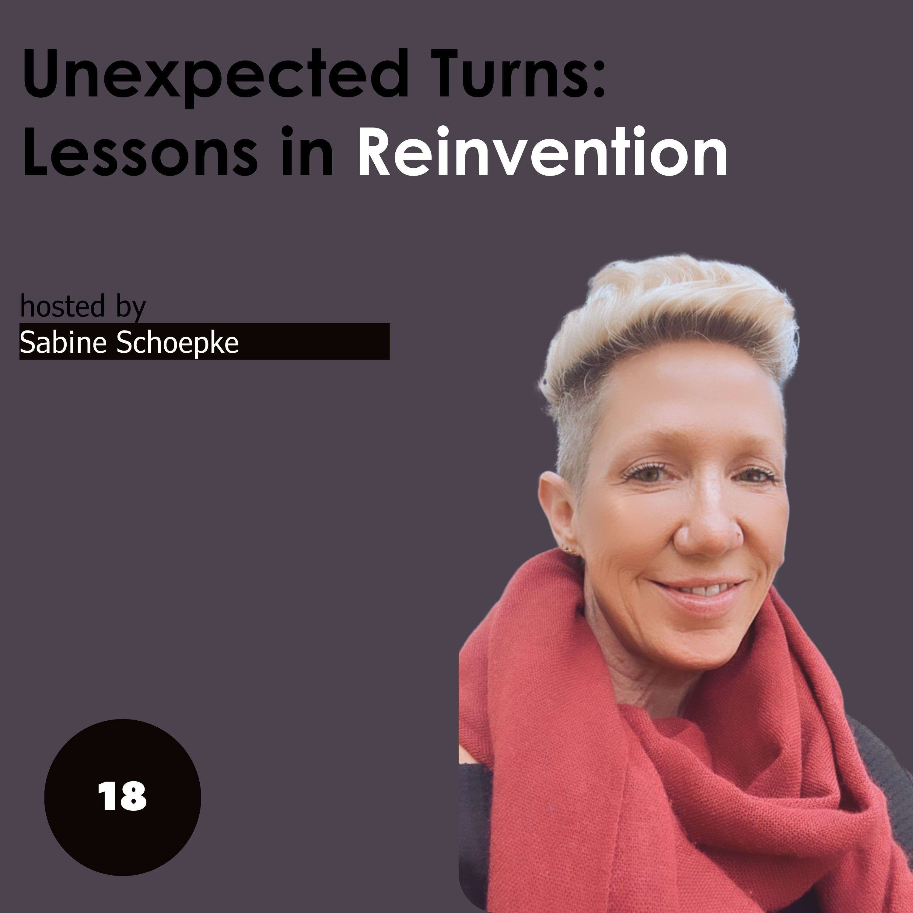 Unexpected Turns: Lessons in Reinvention