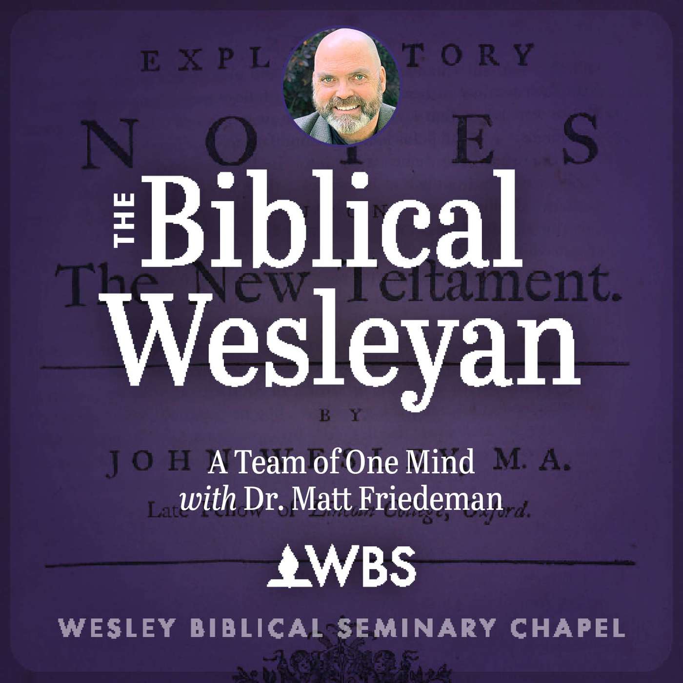 A Team of One Mind: WBS Chapel Sept. 9, 2024 with Dr. Matt Friedeman