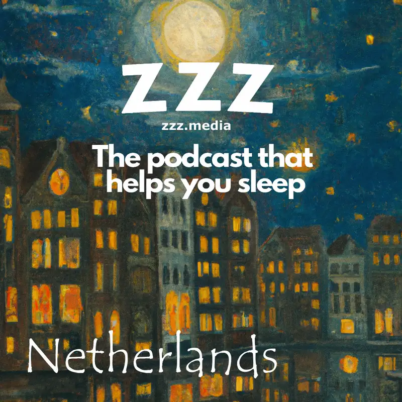 Dreaming of Holland: A Lullaby for Sleepless Nights as Nancy reads the Wikipedia Entry for Netherlands