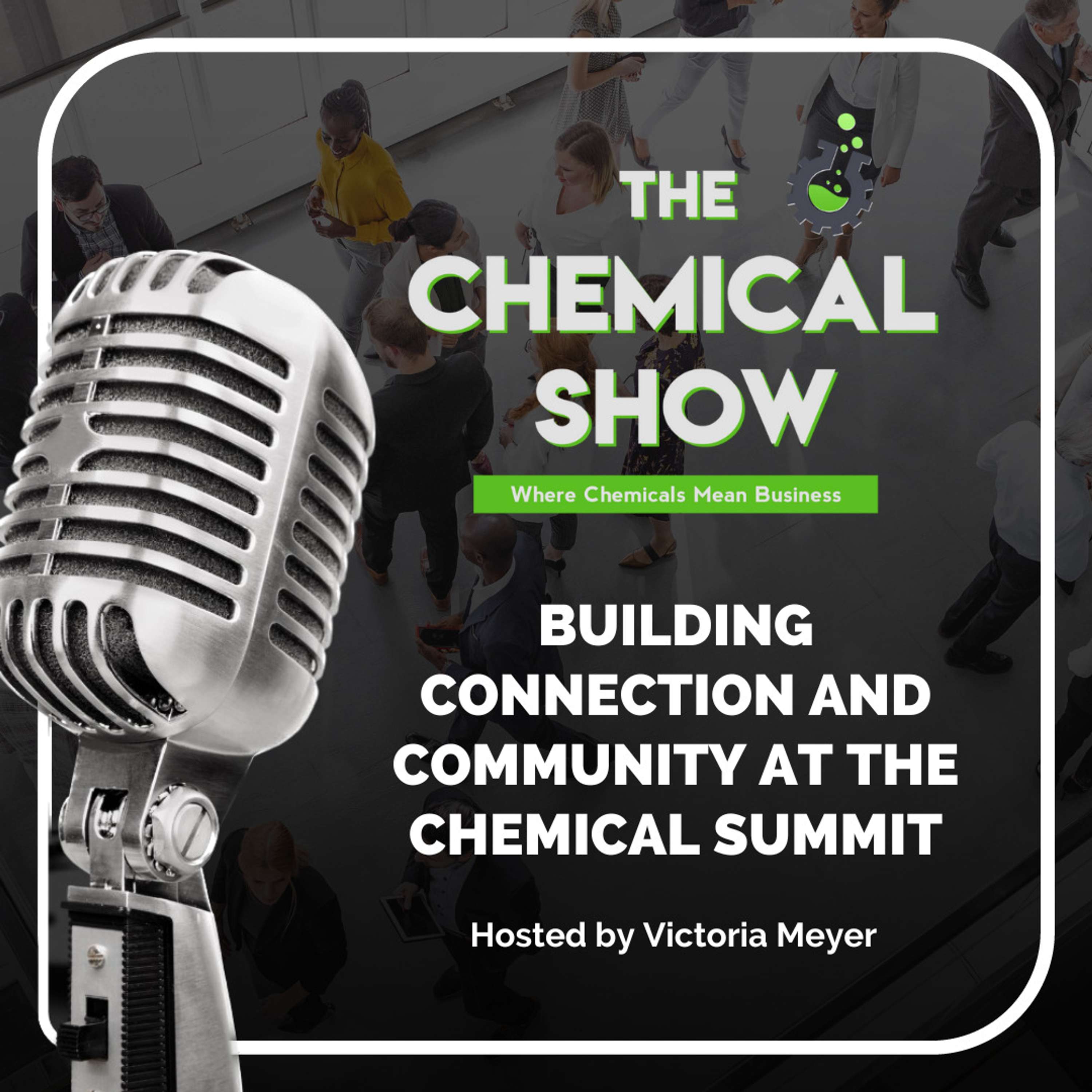 The Chemical Show: Where Leaders Talk Business