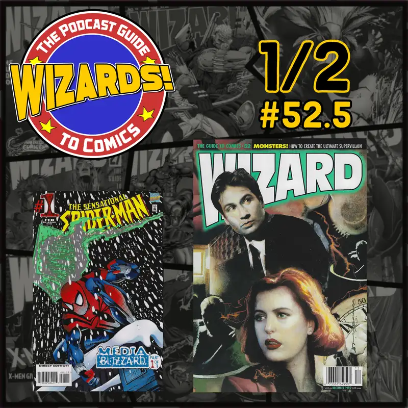 WIZARDS The Podcast Guide To Comics | Episode 52.5