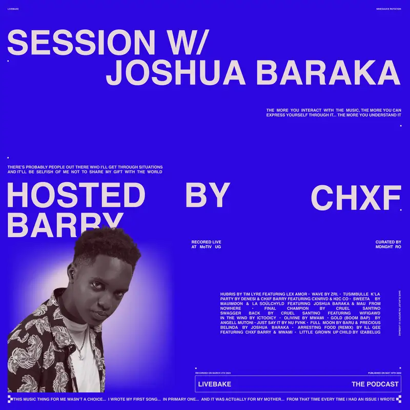 Session w/ Joshua Baraka. Hosted by Chxf Barry