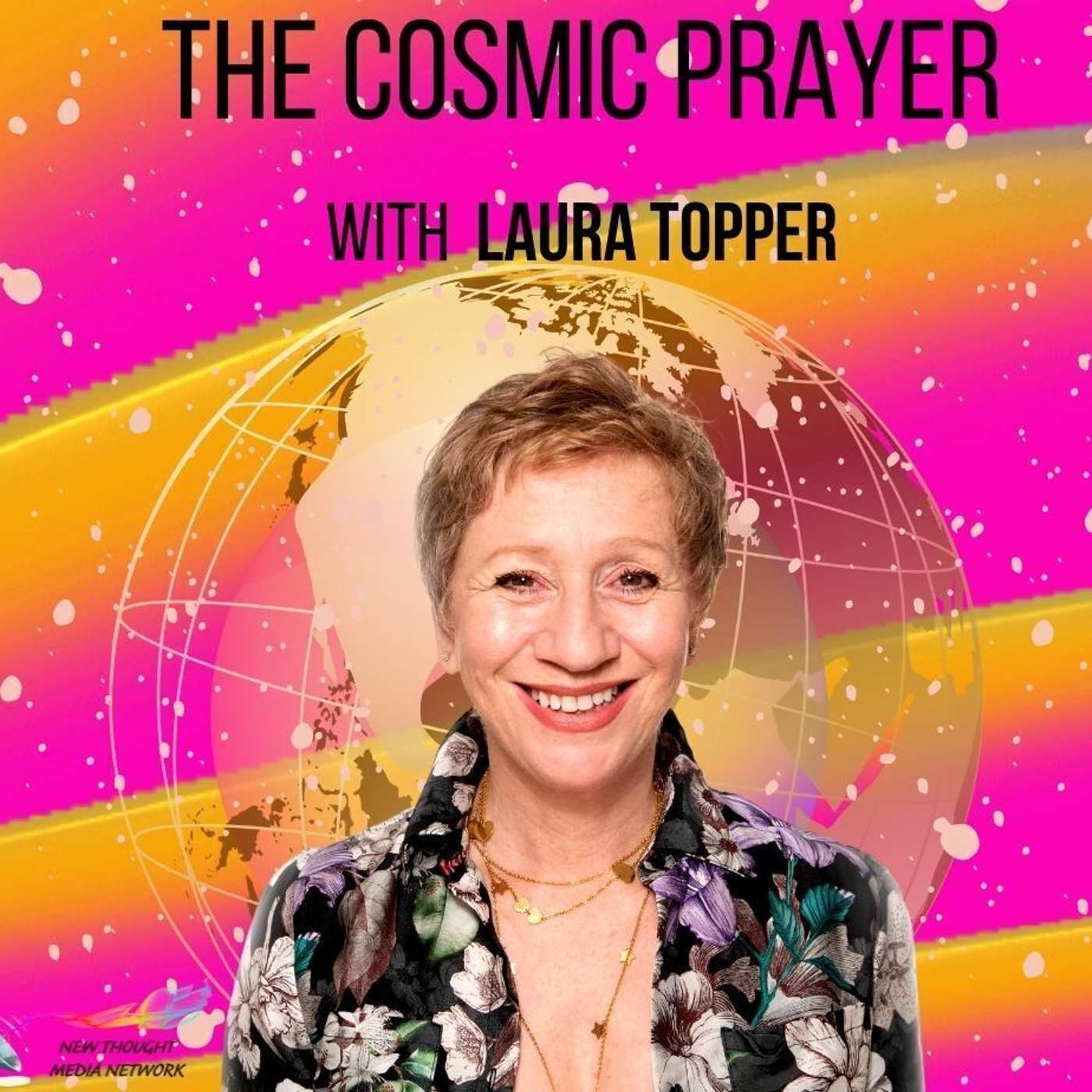 The Cosmic Prayer with Laura Topper