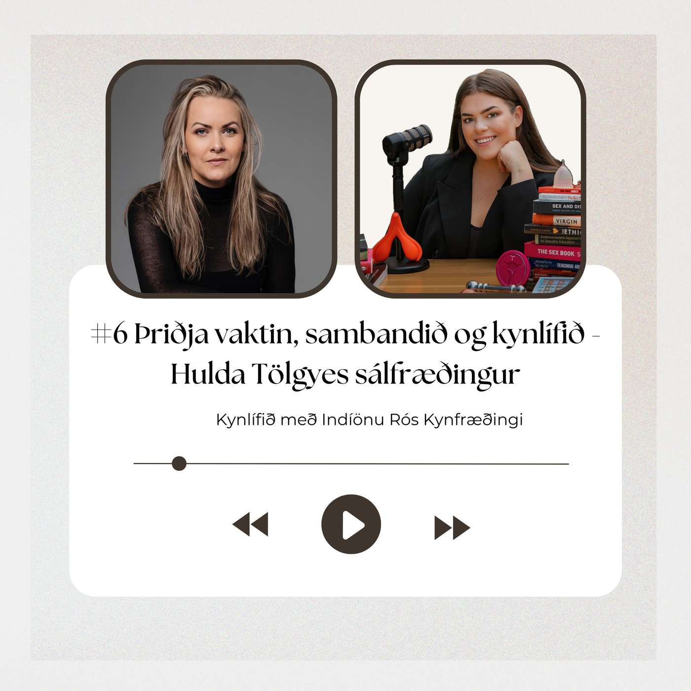 #6 Þriðja vaktin, sambandið og kynlífið - Hulda Tölgyes sálfræðingur