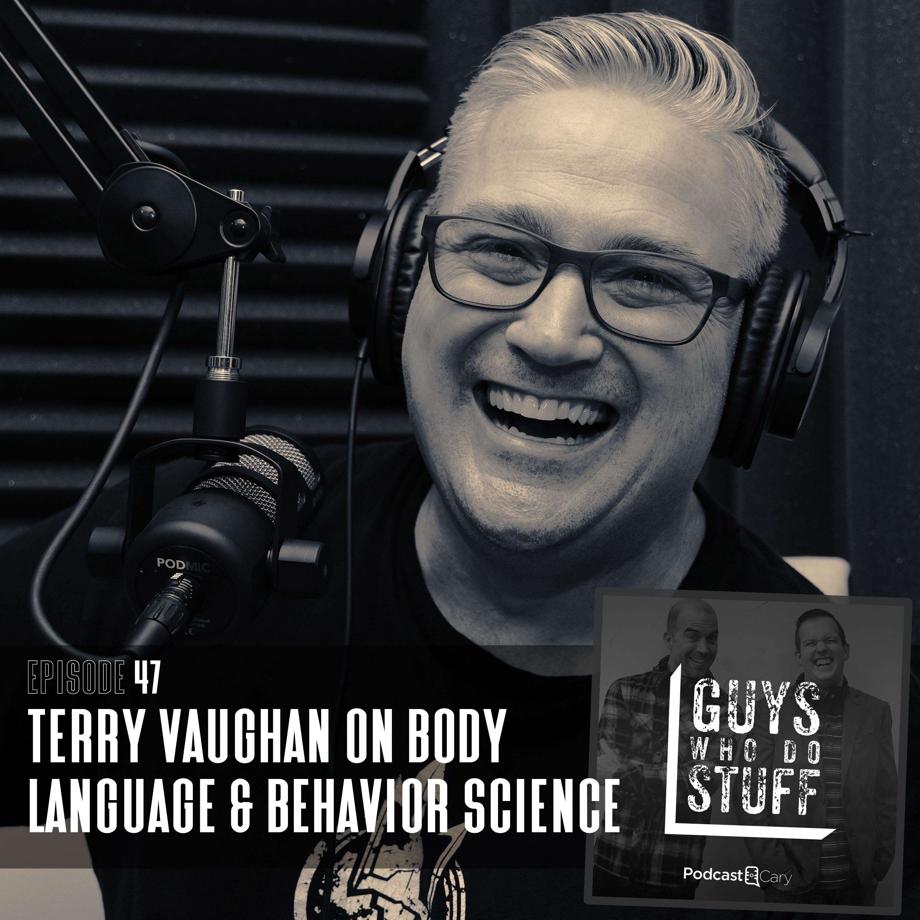 Terry Vaughan on Body Language & Behavioral Science