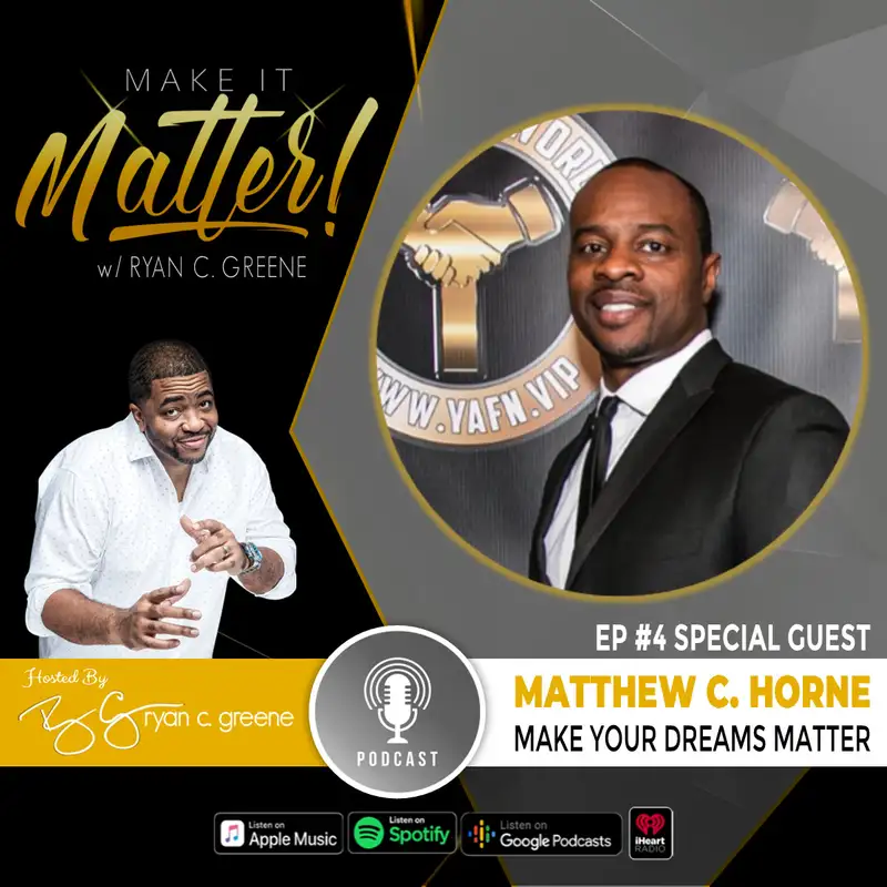 Make Your Dreams Matter! (ft. Matthew C. Horne)