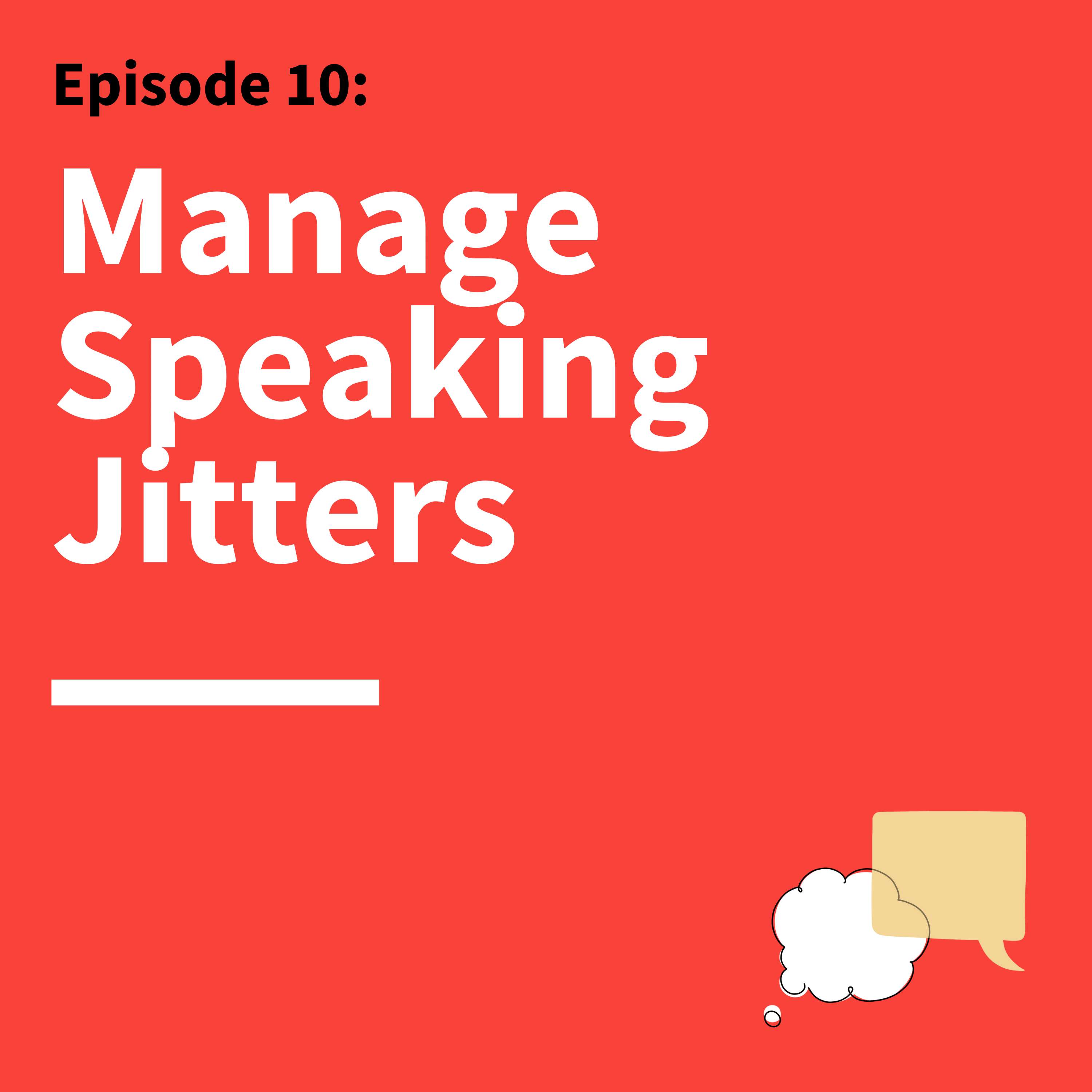 10. High-Stakes Communication: How to Manage Anxiety When Speaking in Front of Others