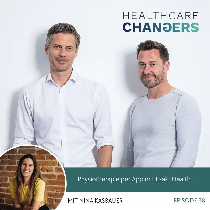 #38: Dein Physiotherapeut ist jetzt eine App [>] Nina Kasbauer, Exakt Health