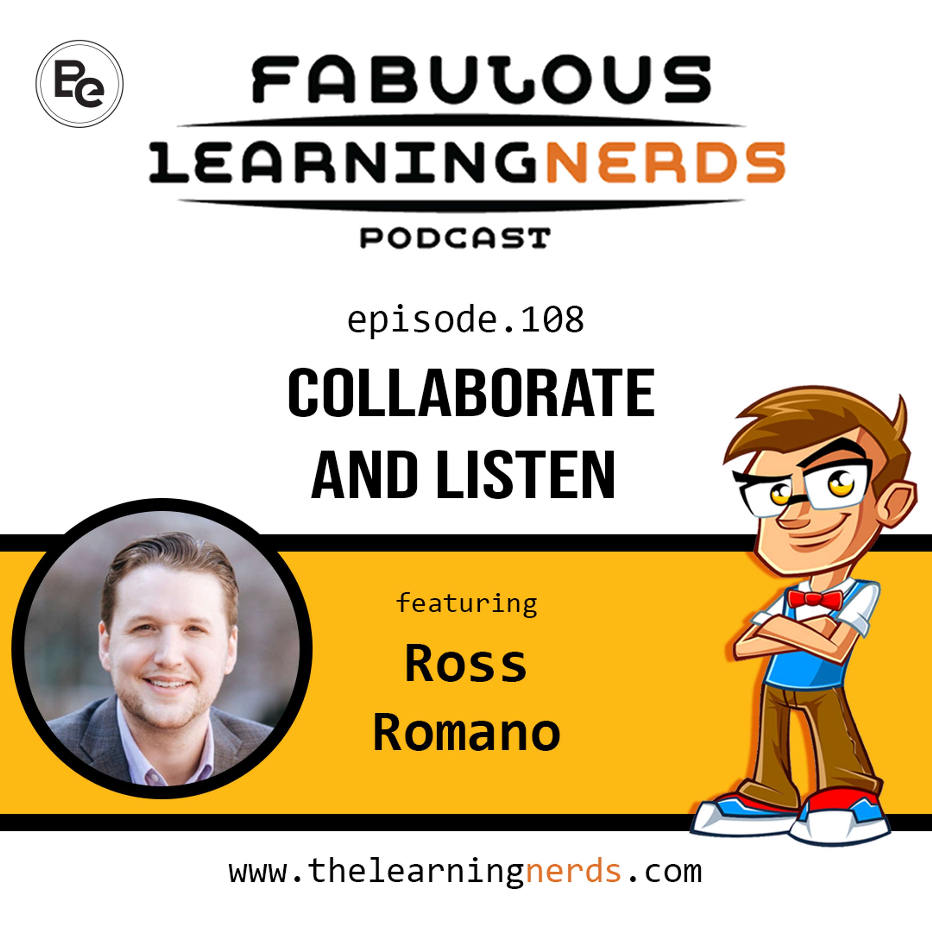 108 - Collaborate and Listen featuring Ross Romano - podcast episode cover