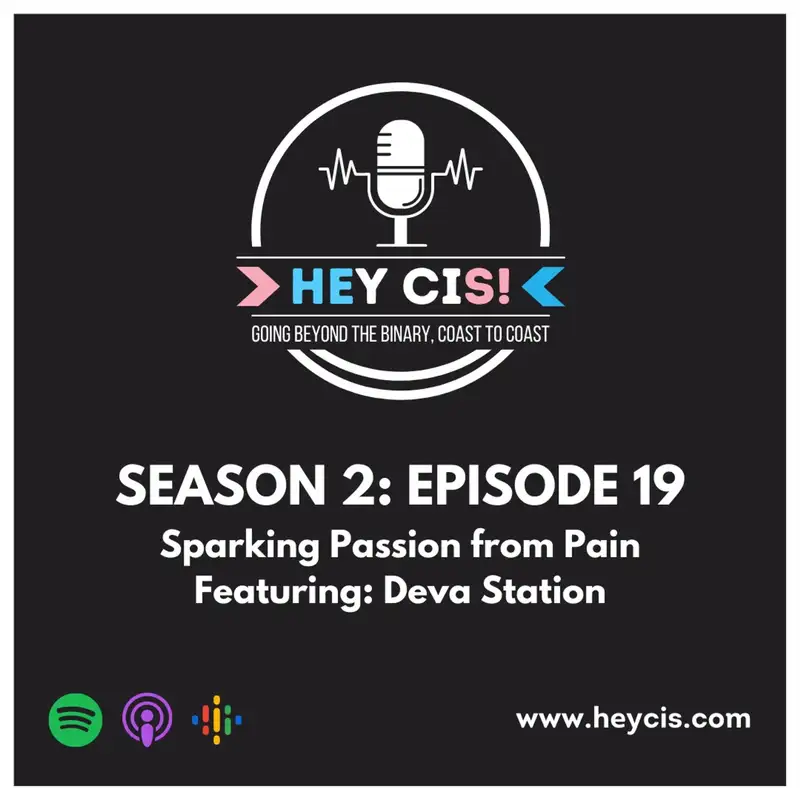 S2: E19: Sparking Passion from Pain with Deva Station