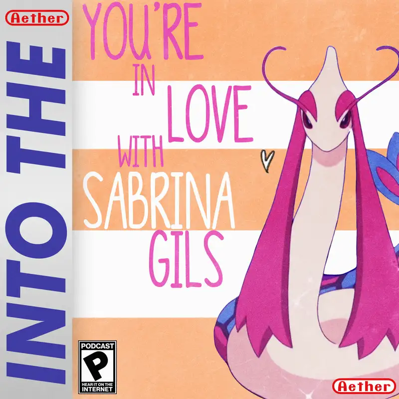 You're In Love With Sabrina Gills (feat. Pokemon Sword / Shield & Gravity Rush 2)