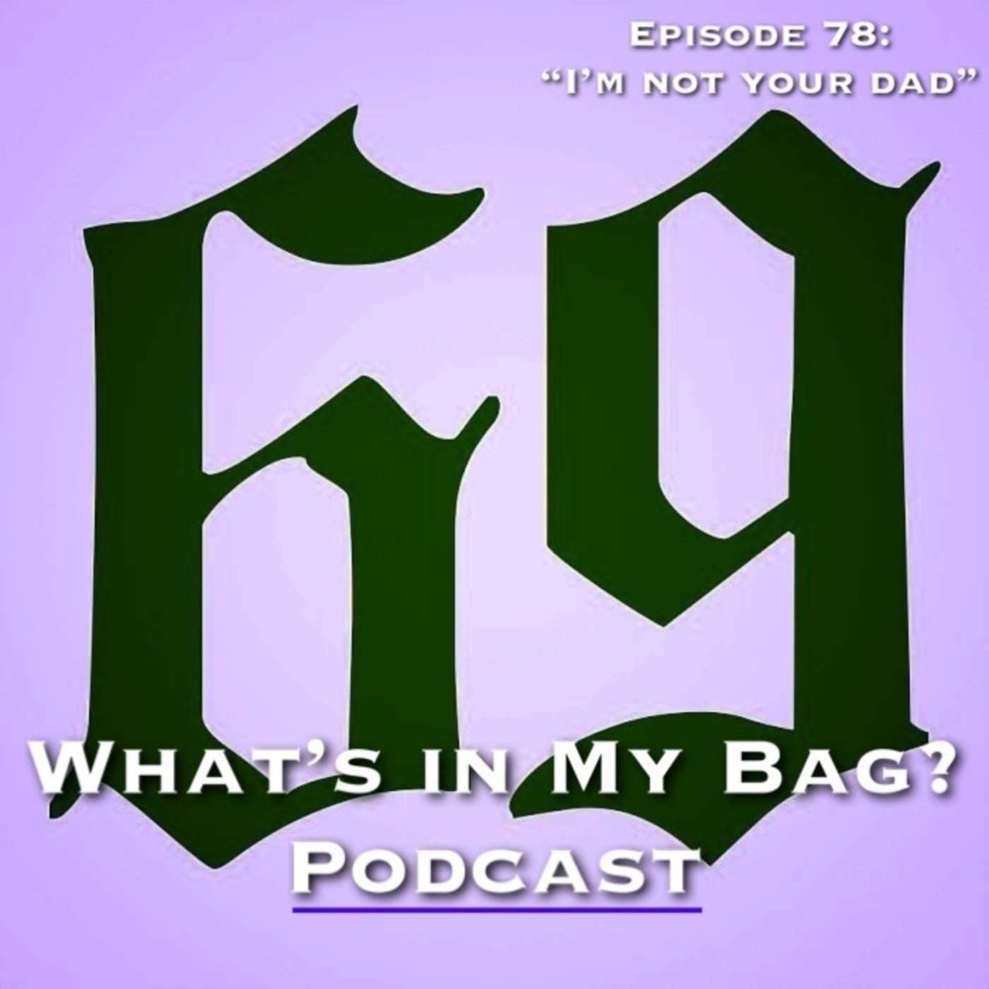 What\'s in My Bag? (Podcast)