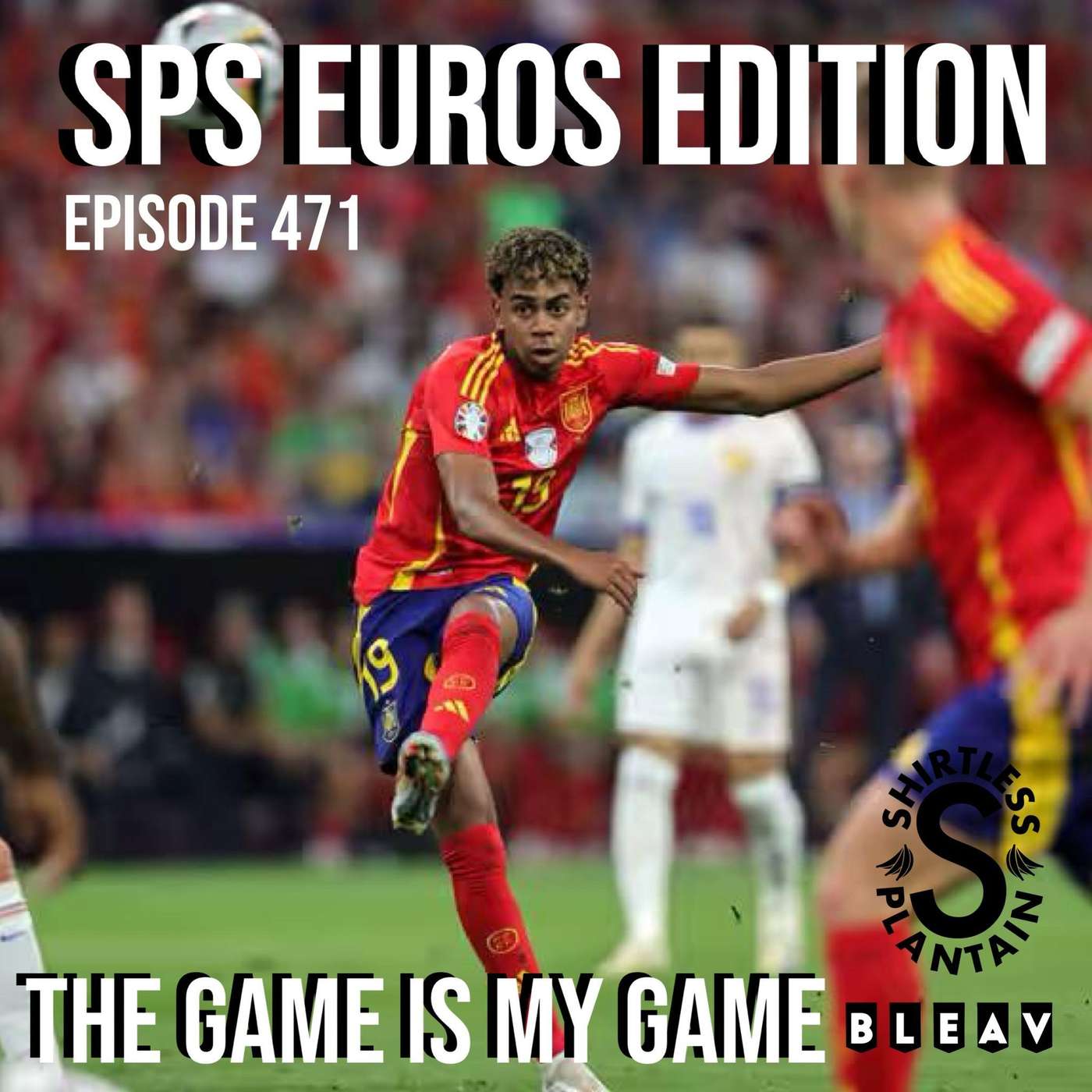 SPS Euros Edition - The Game is My Game - Episode 471