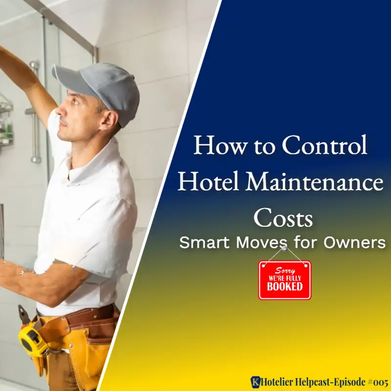 How to Control Hotel Maintenance Costs: Smart Moves for Owners-005