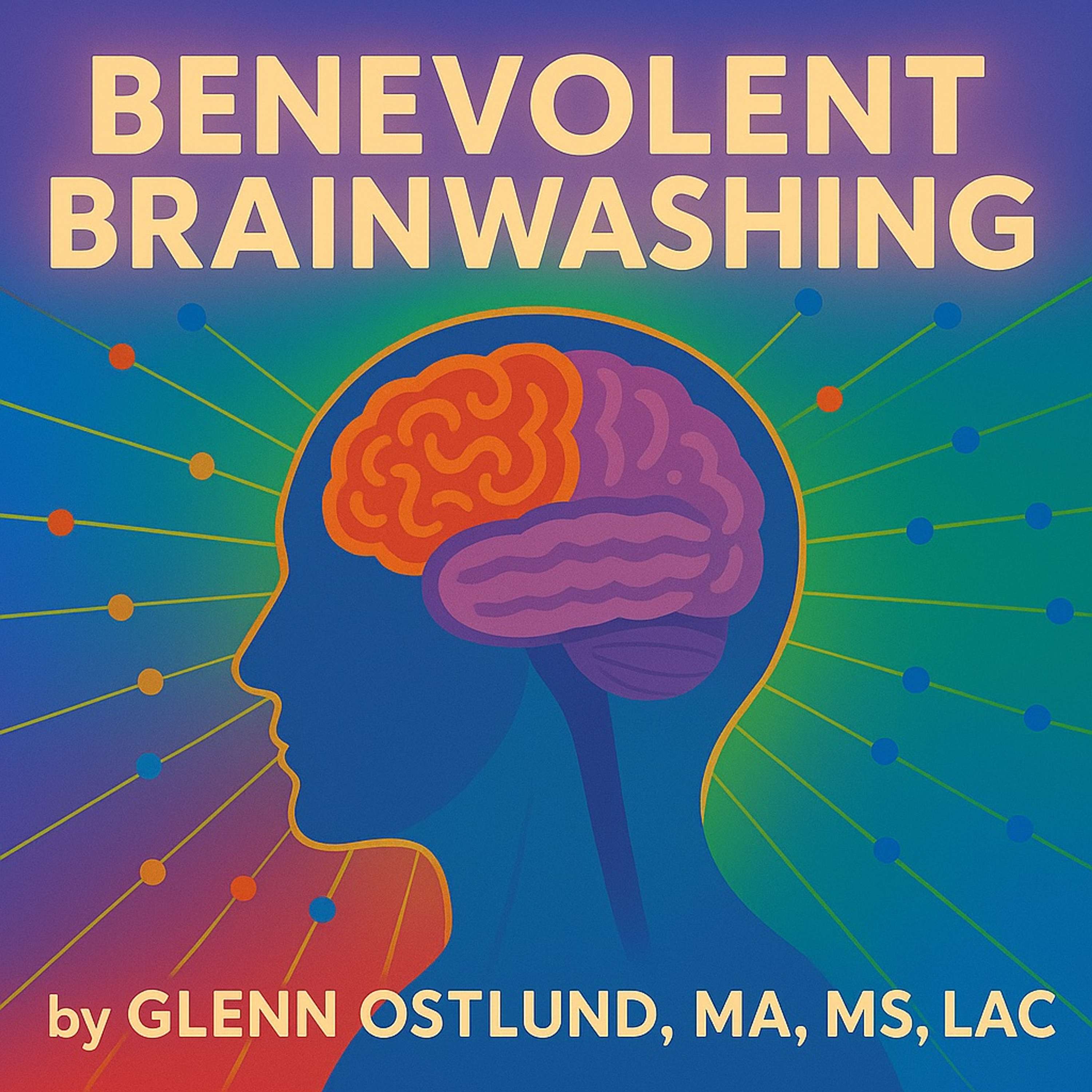 Benevolent Brainwashing podcast artwork
