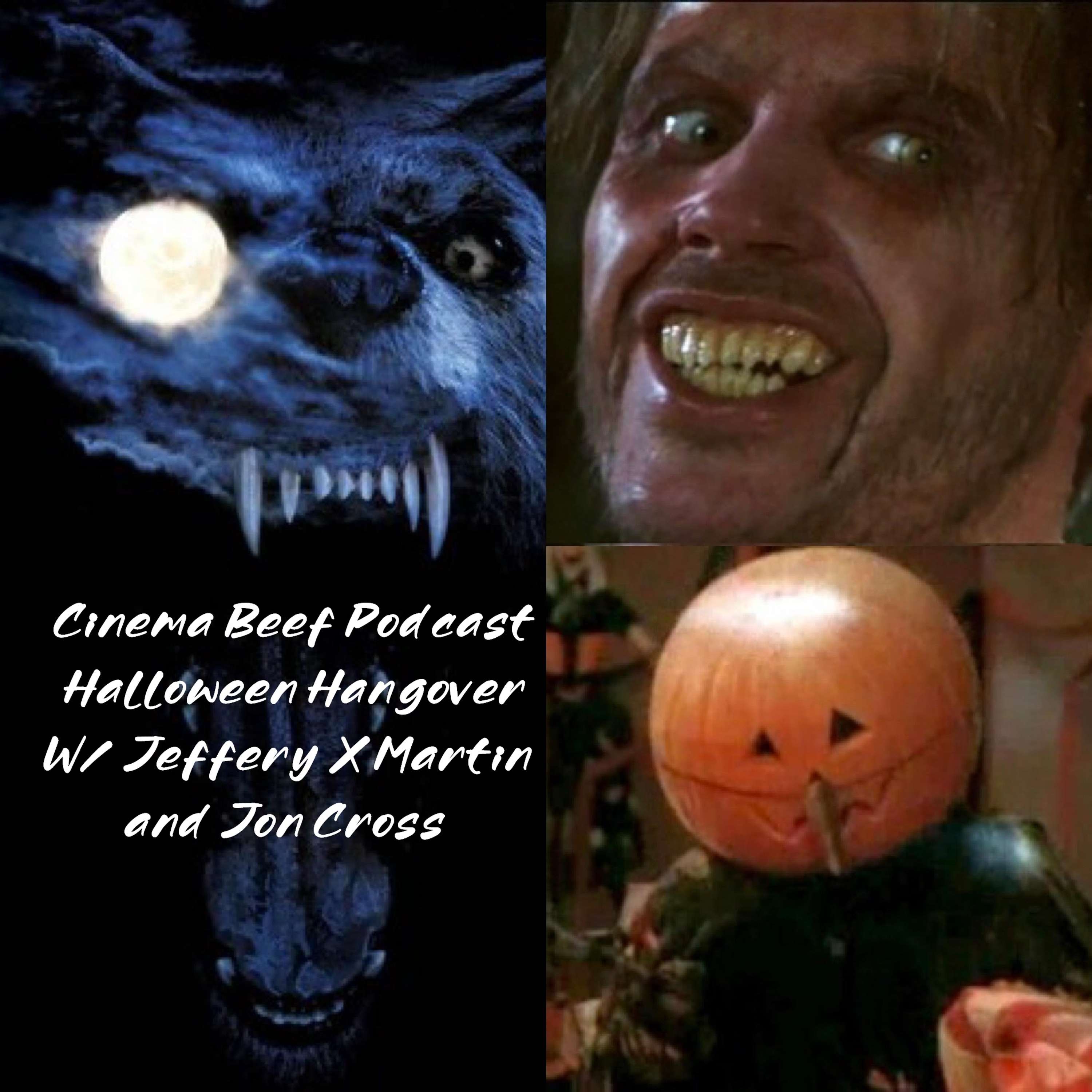 Cinema Beef Podcast : Halloween Hangover