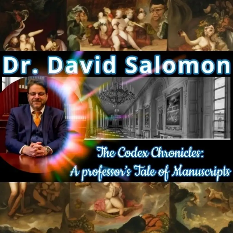 Dr. David Salomon - The Codex Chronicles: A Professor’s Tale of Manuscripts