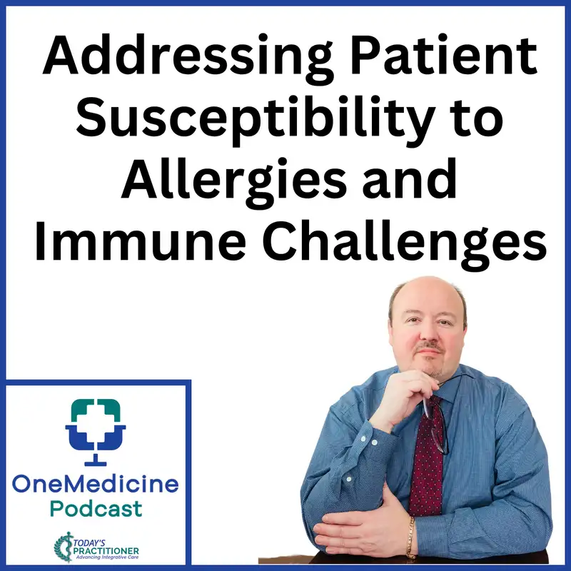 Addressing Patient Susceptibility to Allergies and Immune Challenges