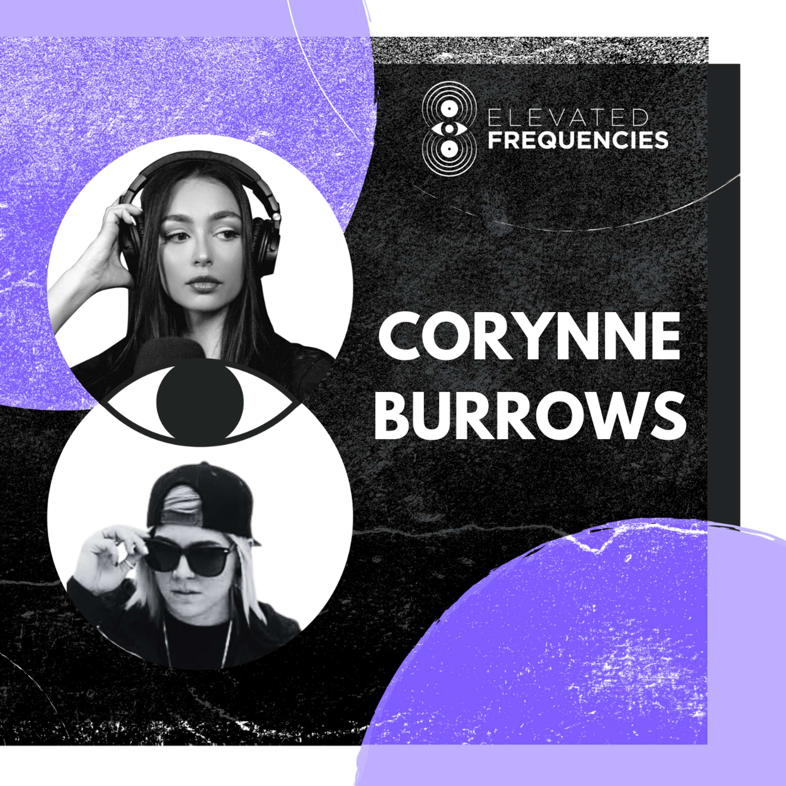 What Every Artist Must Master Before a Manager Steps In with Corynne Burrows | Elevated Frequencies #69