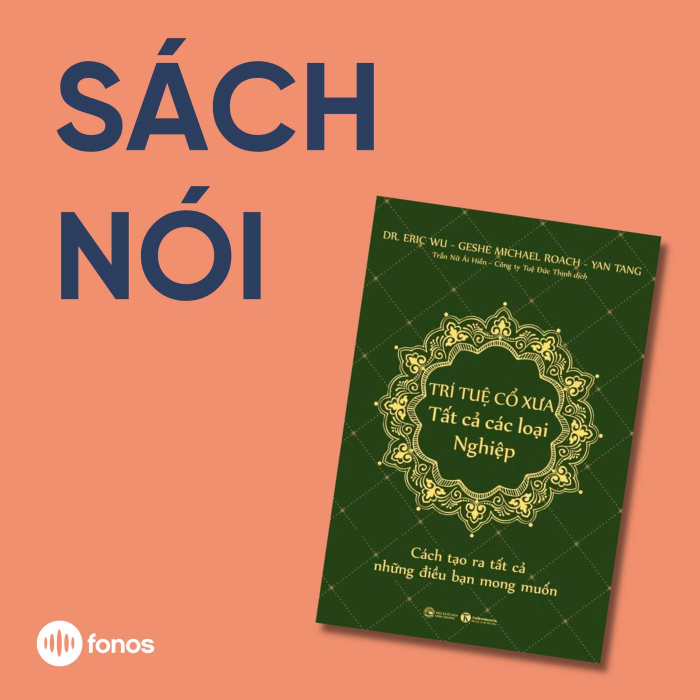 Trí Tuệ Cổ Xưa - Tất Cả Các Loại Nghiệp [Sách Nói]