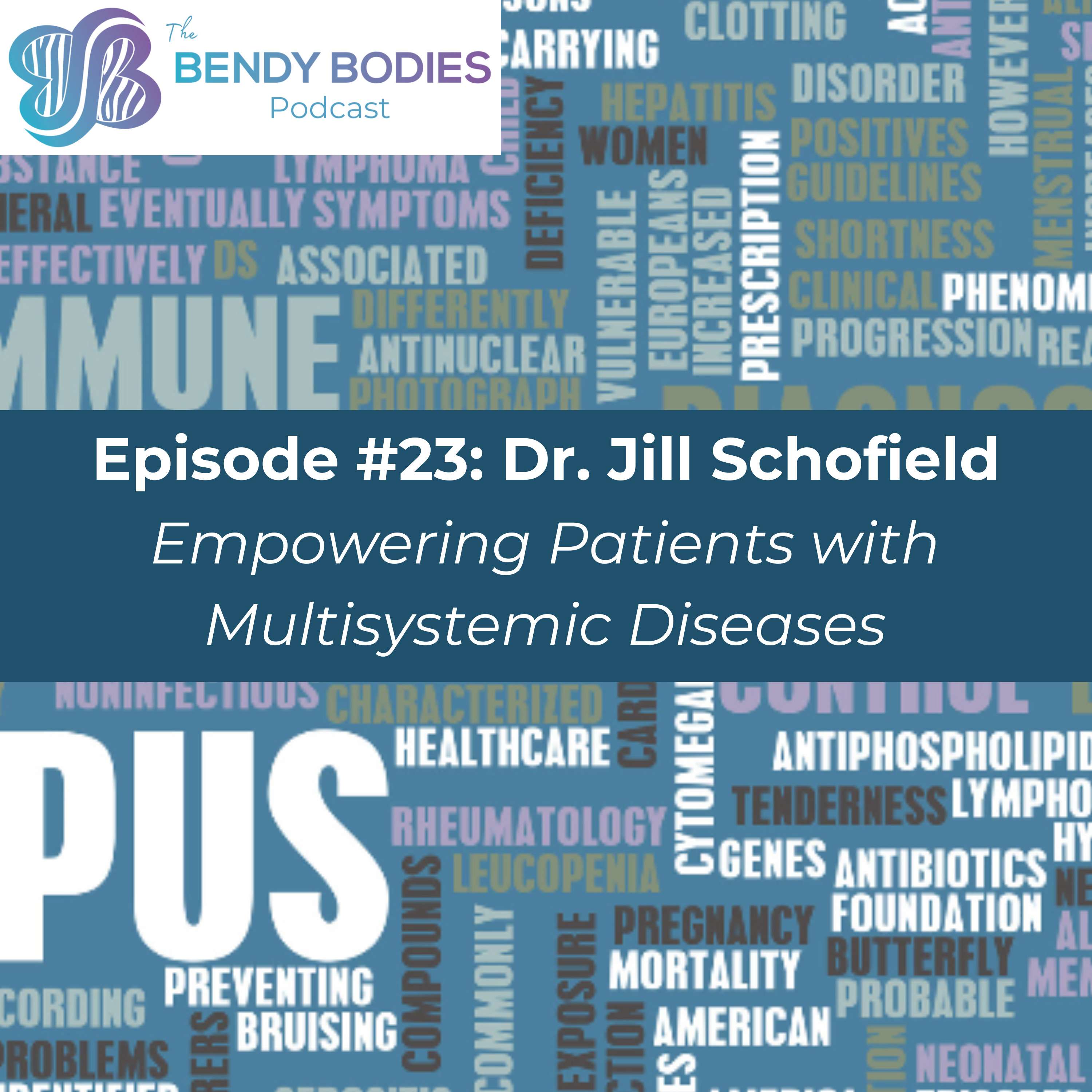 23. Empowering Patients with Multisystemic Diseases with Jill Schofield, M.D.