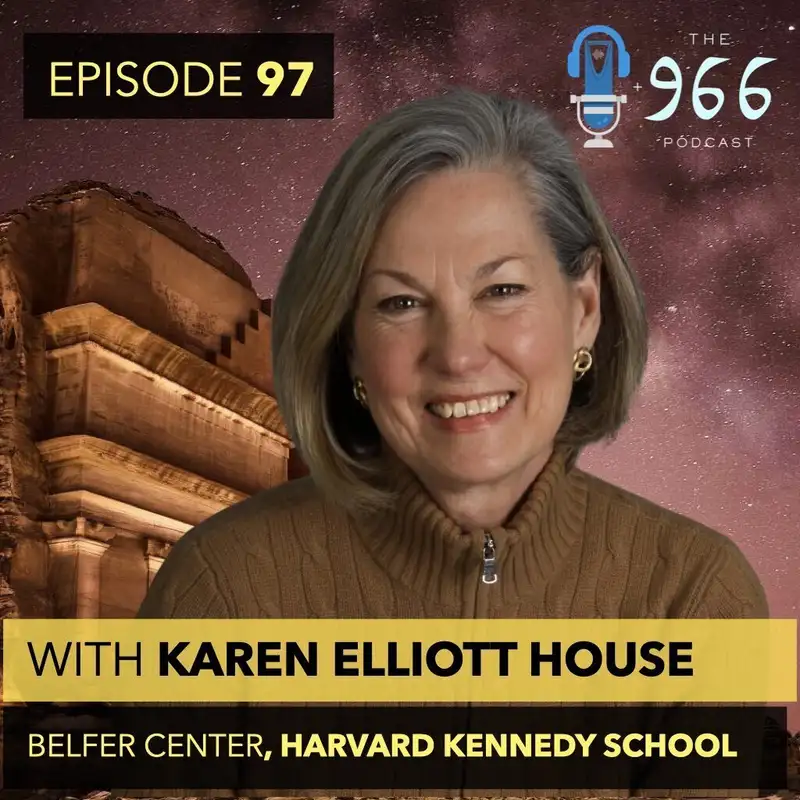 Pulitzer Prize winning journalist and former publisher of the Wall Street Journal Karen Elliott House joins The 966