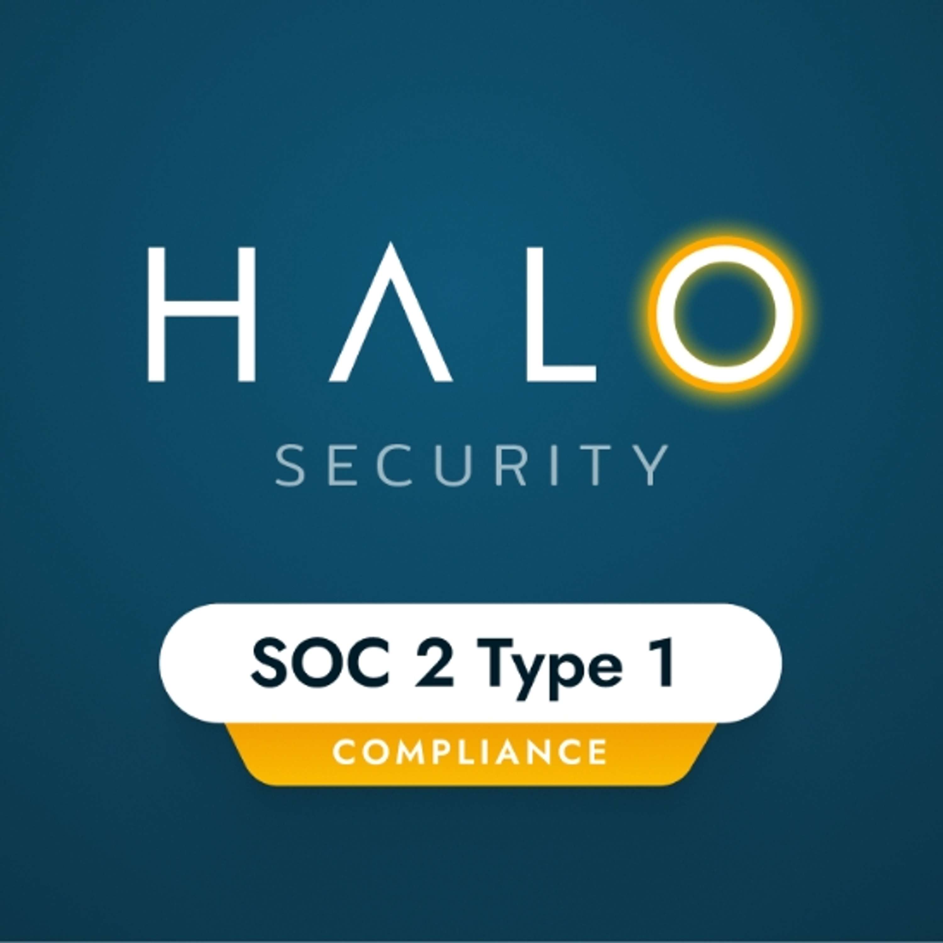 Halo Security Achieves SOC 2 Type 1 Compliance, Validating Security Controls For Its Attack Surface
