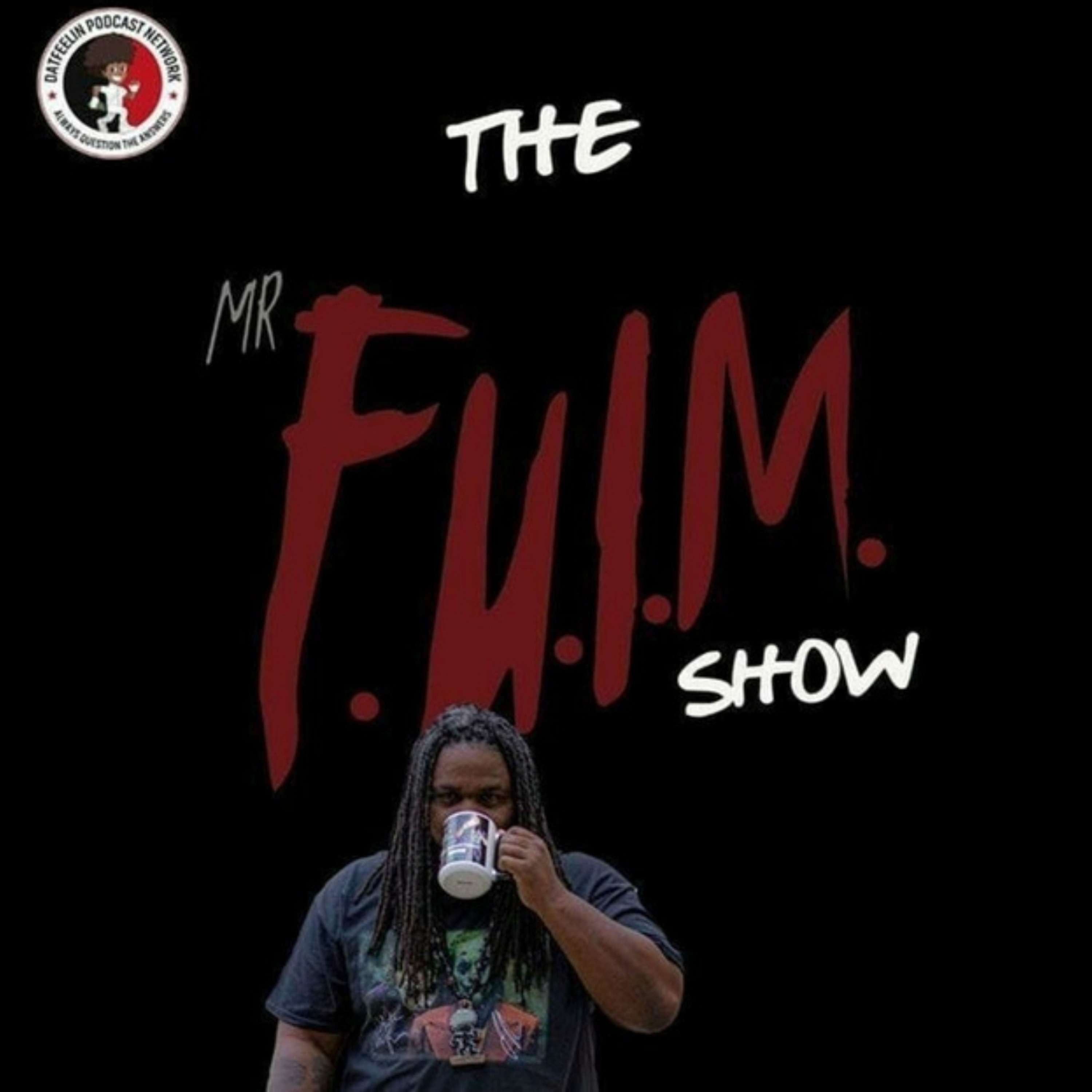 The F.U.I.M. Show