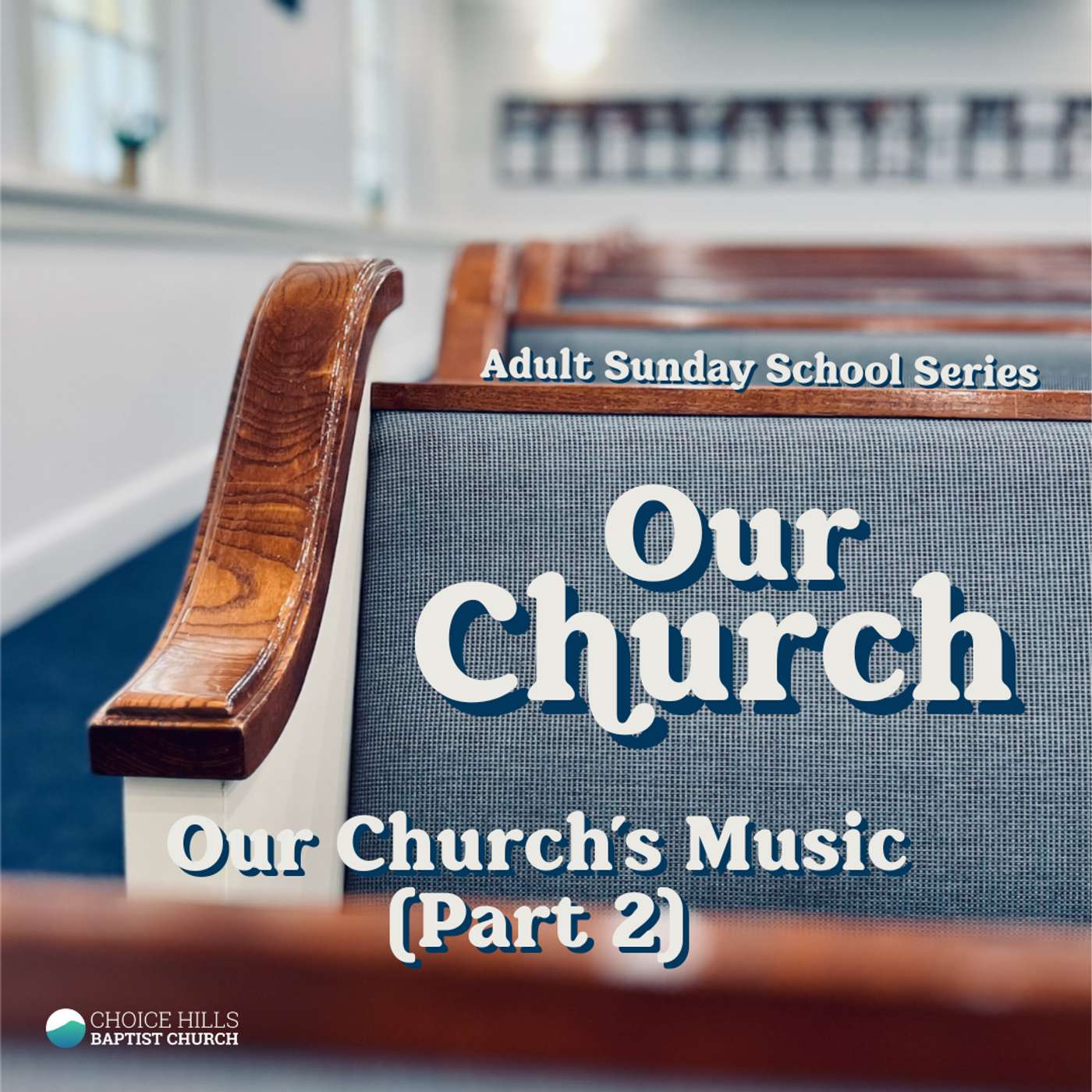 Our Church’s Music (Part 2)