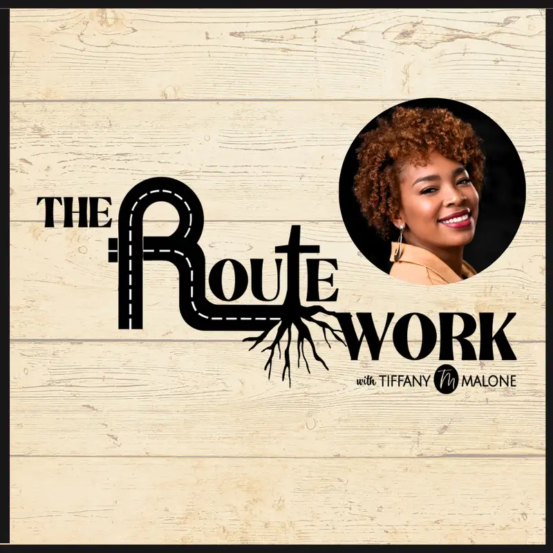 The Route Work Podcast with Tiffany Malone