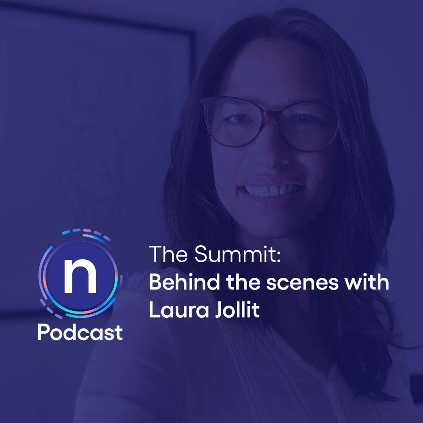 The Summit: behind the scenes with Laura Jollit The Summit: behind the scenes with Laura Jollit