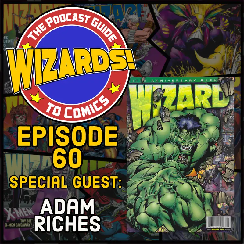 WIZARDS The Podcast Guide To Comics | Episode 60