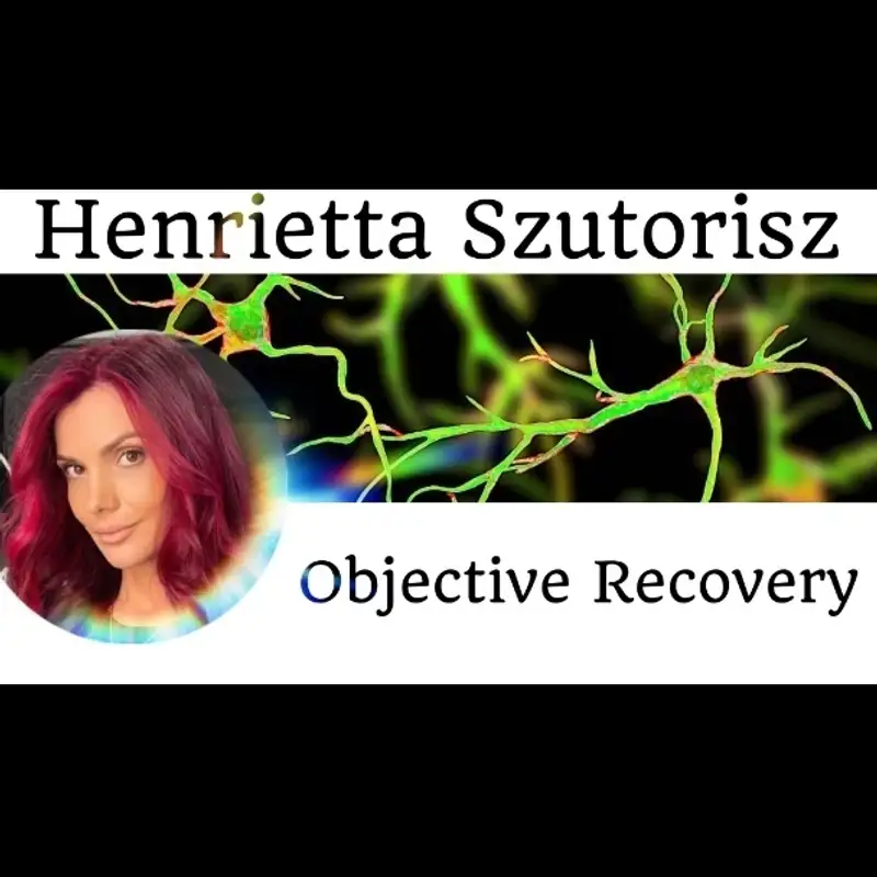 Henrietta Szutorisz - Objective Recovery
