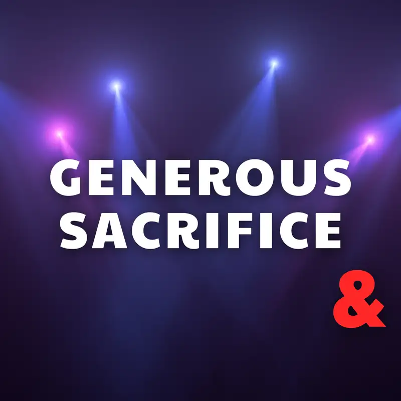 Generous Sacrifice