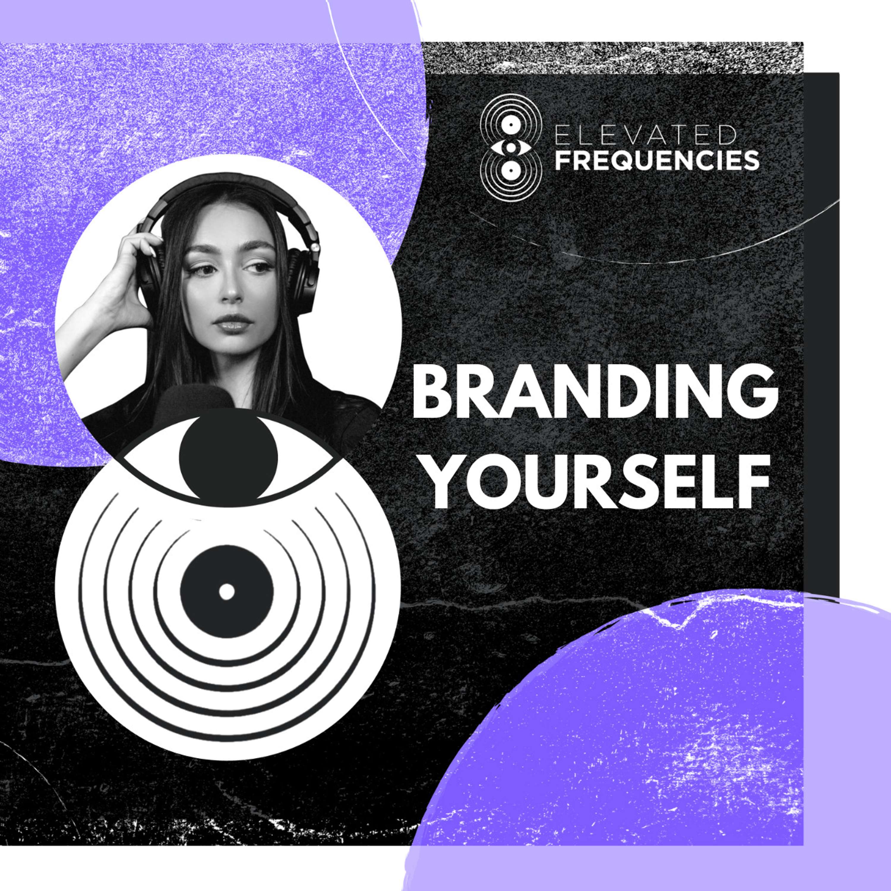  Crafting Your Authentic Artist Brand: A Guide to Meaningful Impact | Elevated Frequencies #34