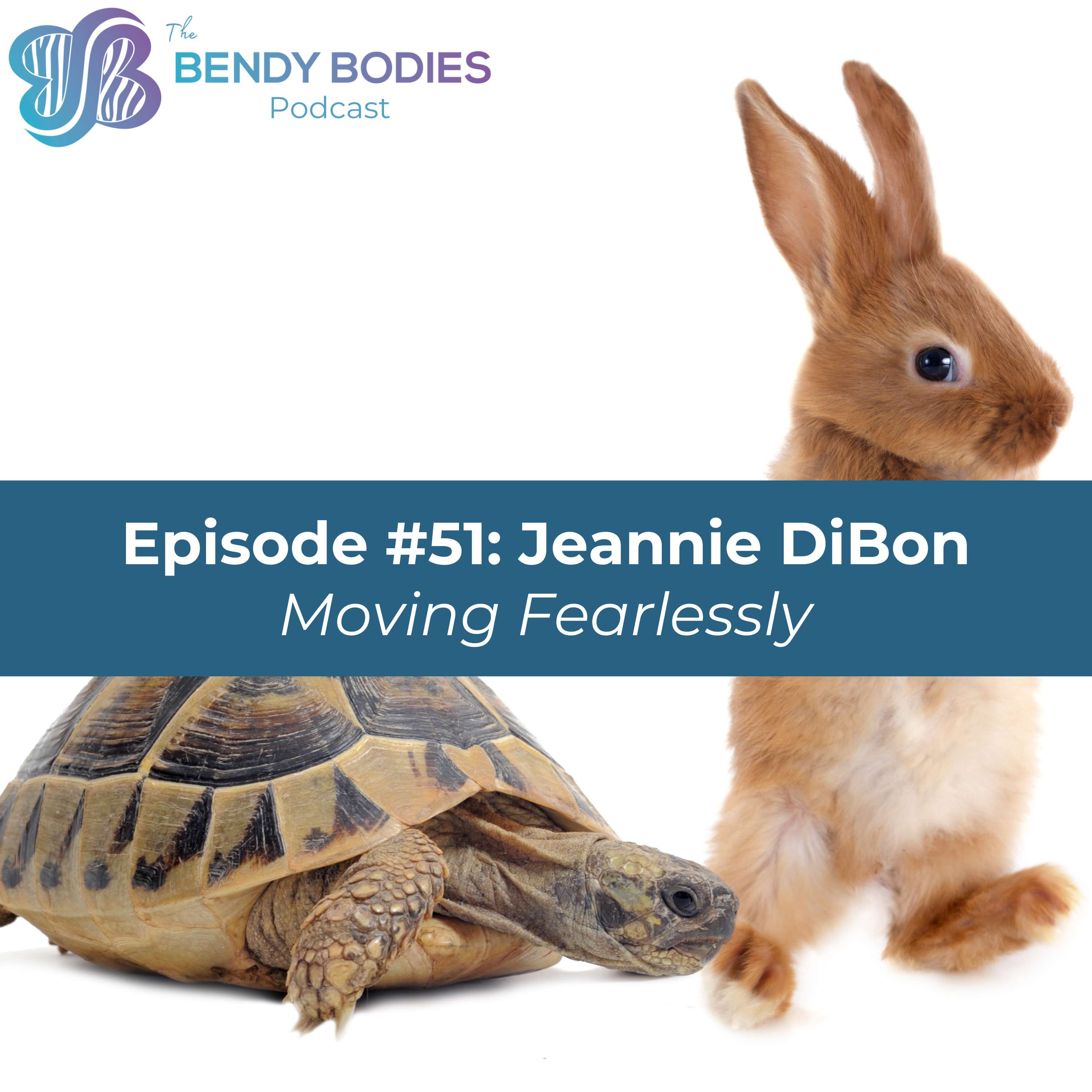 51. Moving Fearlessly with Jeannie DiBon