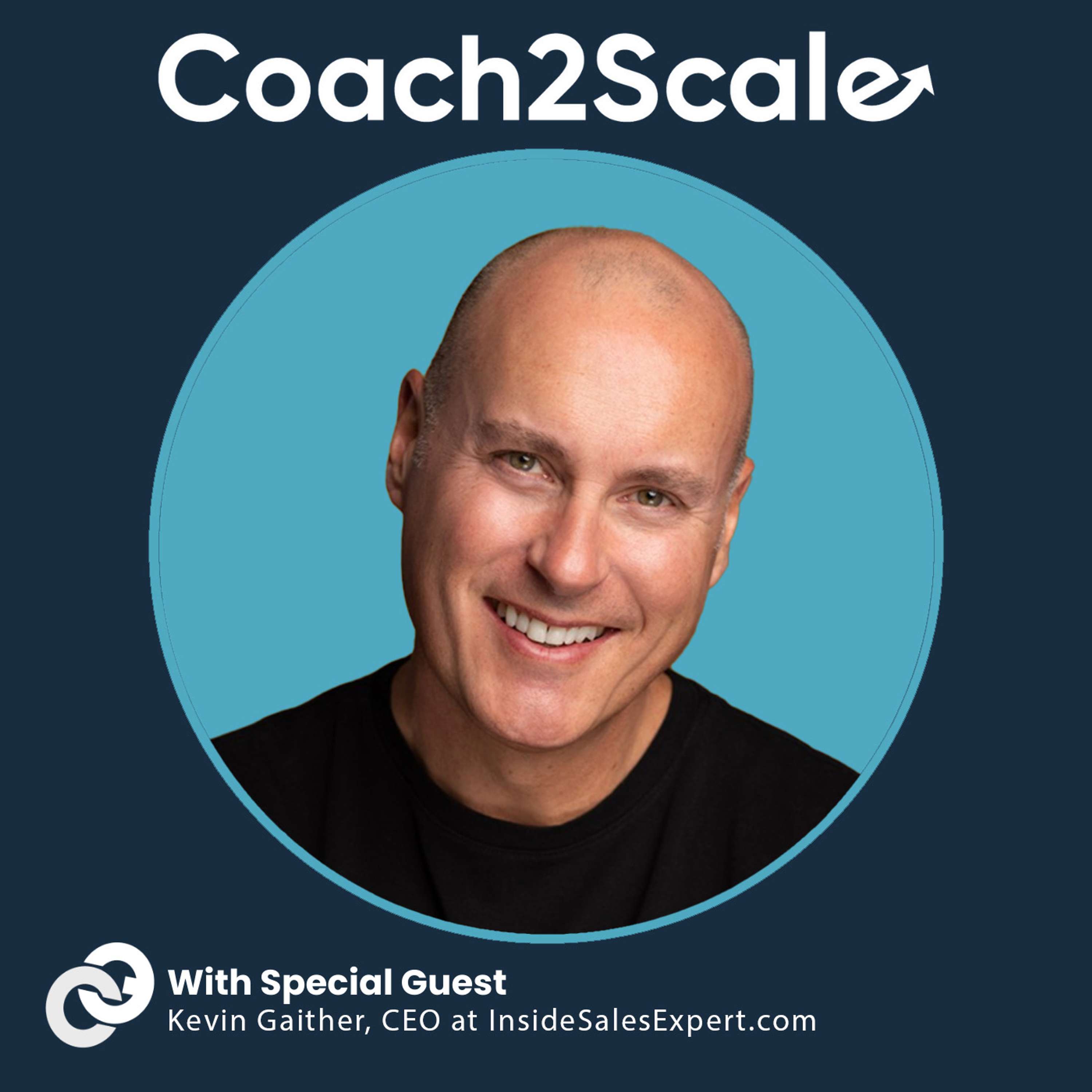 Avoiding Sales Leadership Landmines with Kevin Gaither | Coach2Scale Episode #81