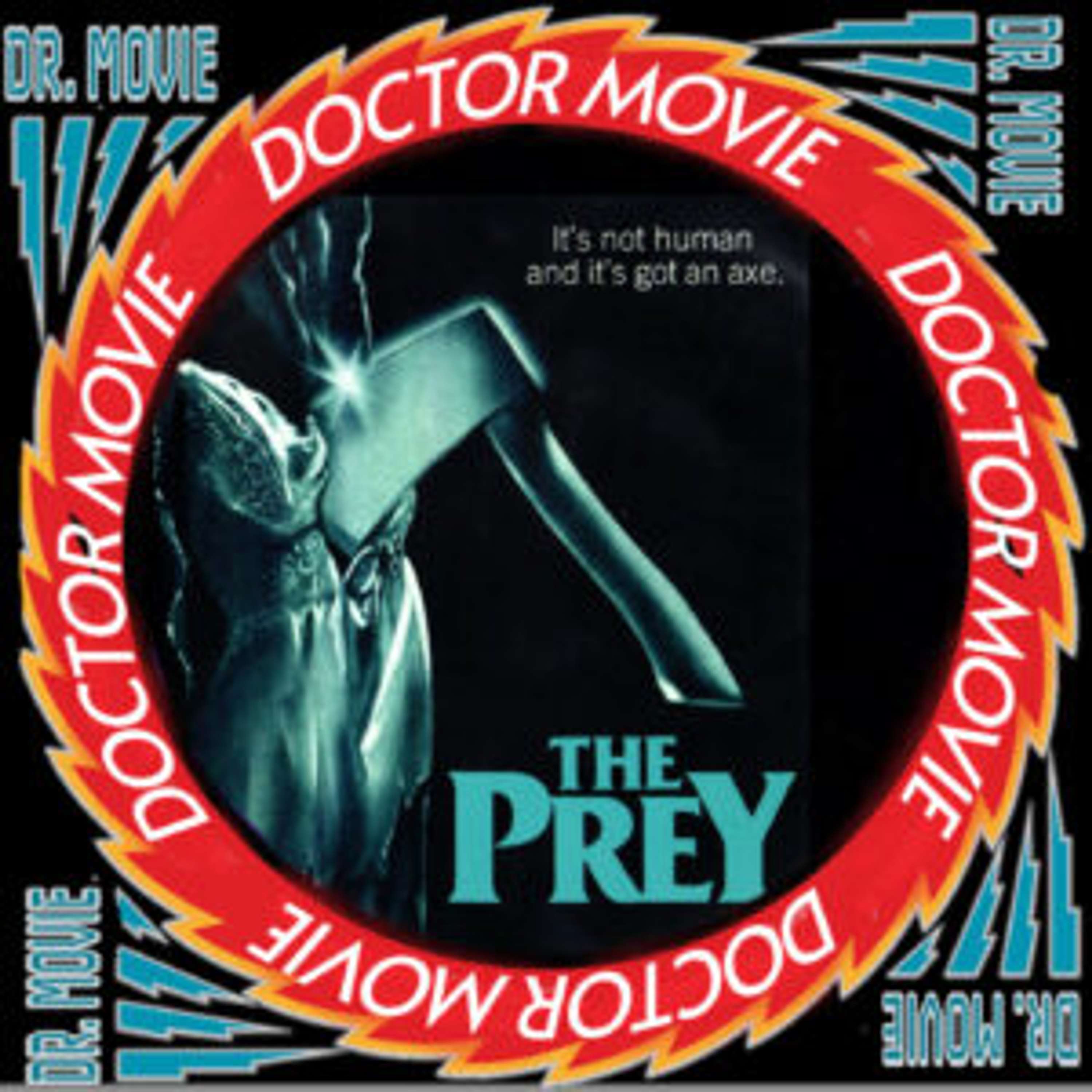 Doctor Movie : Episode 204: The Prey - podcast episode cover