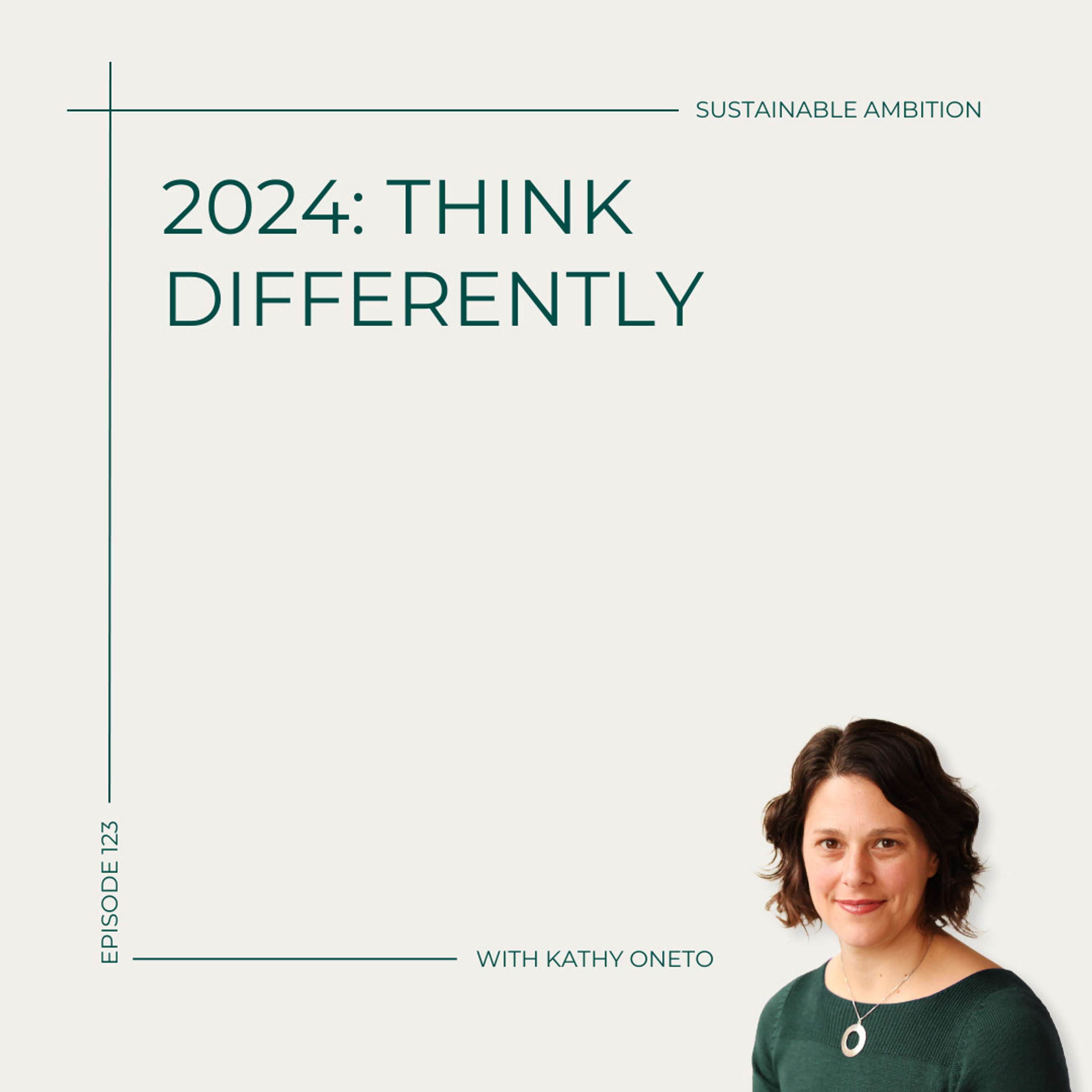 123. 2024: Think Differently